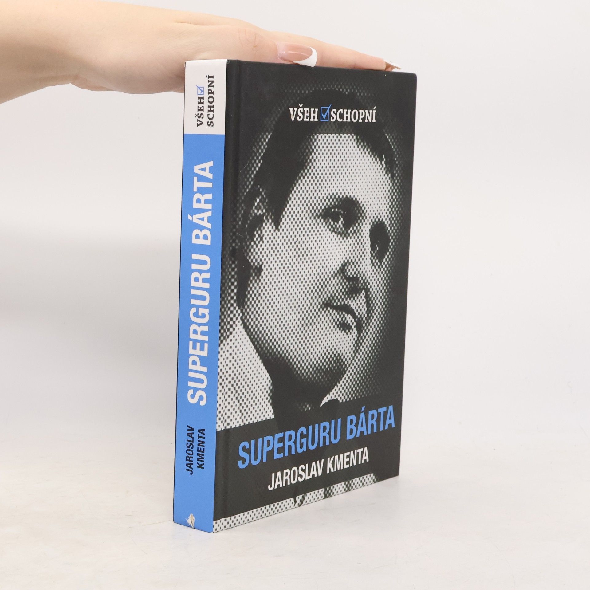 Jaroslav Kmenta Všehoschopní - superguru Bárta