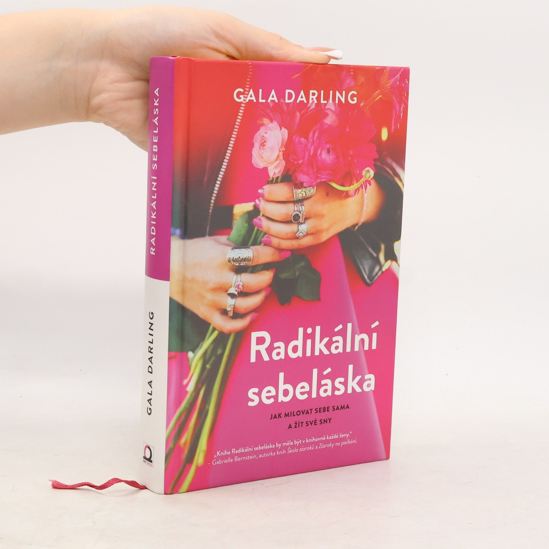 Gala Darling Radikální sebeláska. Jak milovat sebe sama a žít své sny