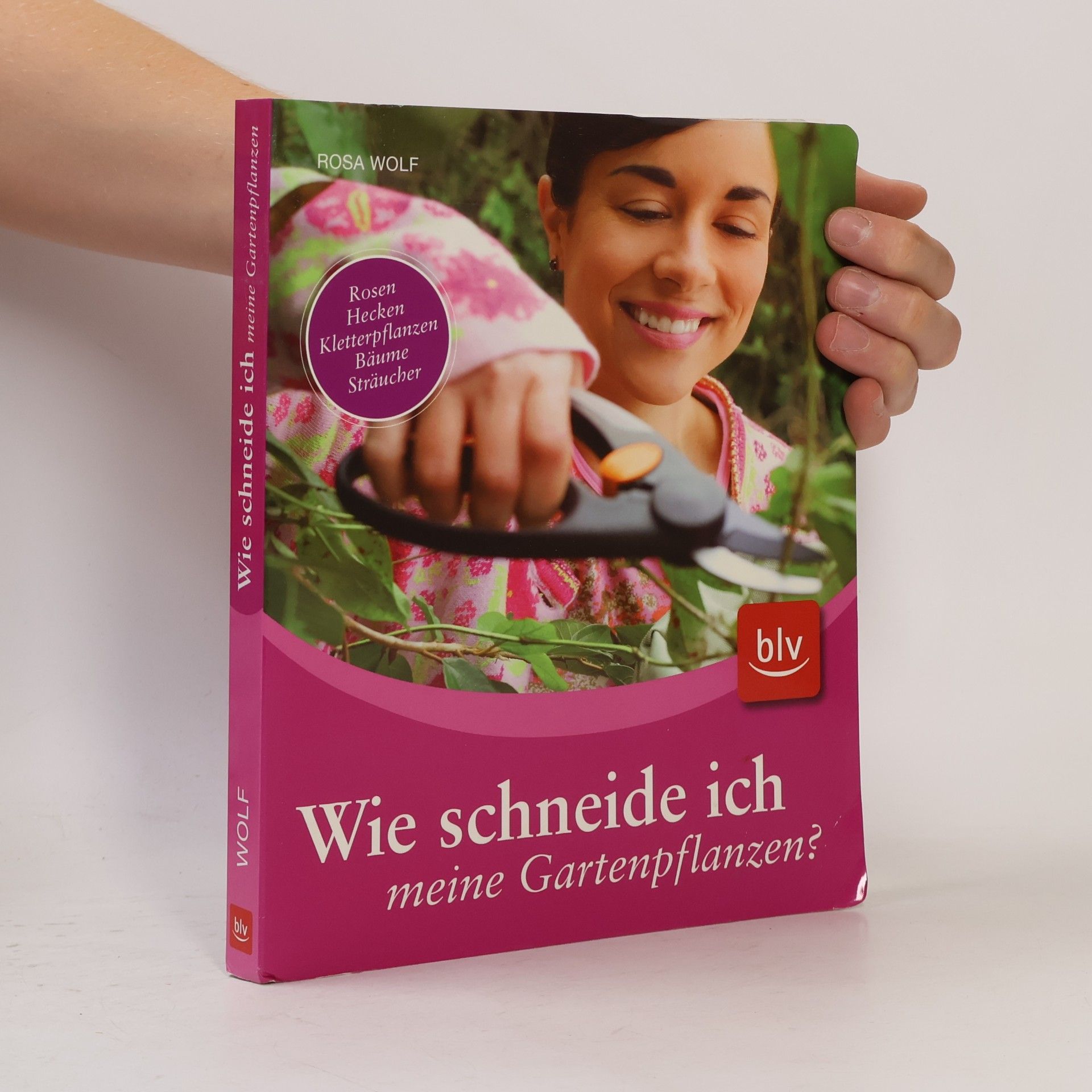 Rosa Wolf Wie schneide ich meine Gartenpflanzen?