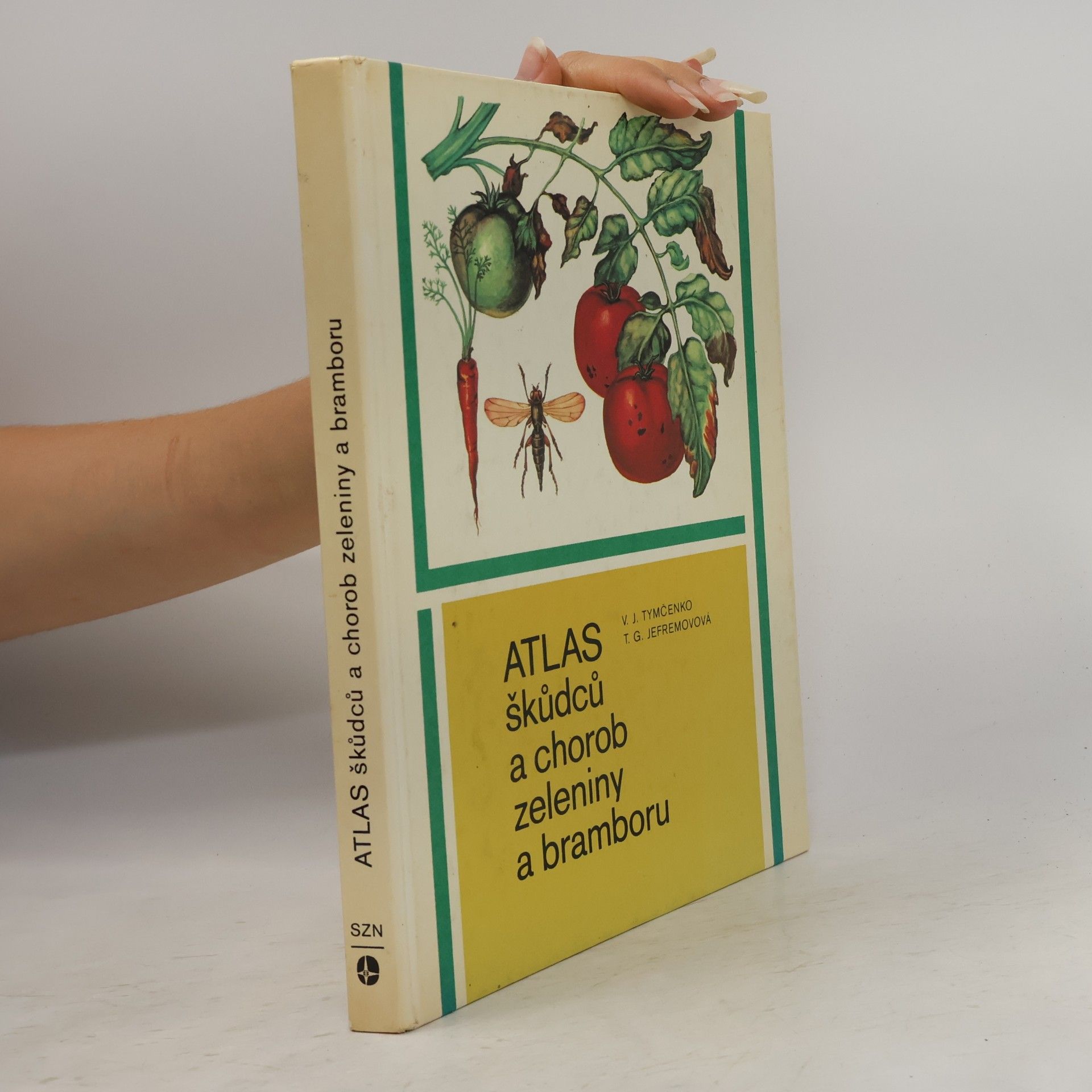 Kolektív autorov Atlas škůdců a chorob zeleniny a bramboru