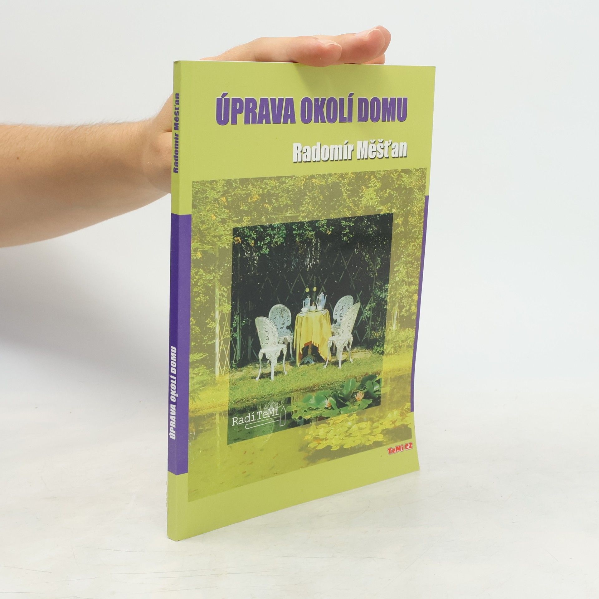 Radomír Měšťan Úprava okolí domu