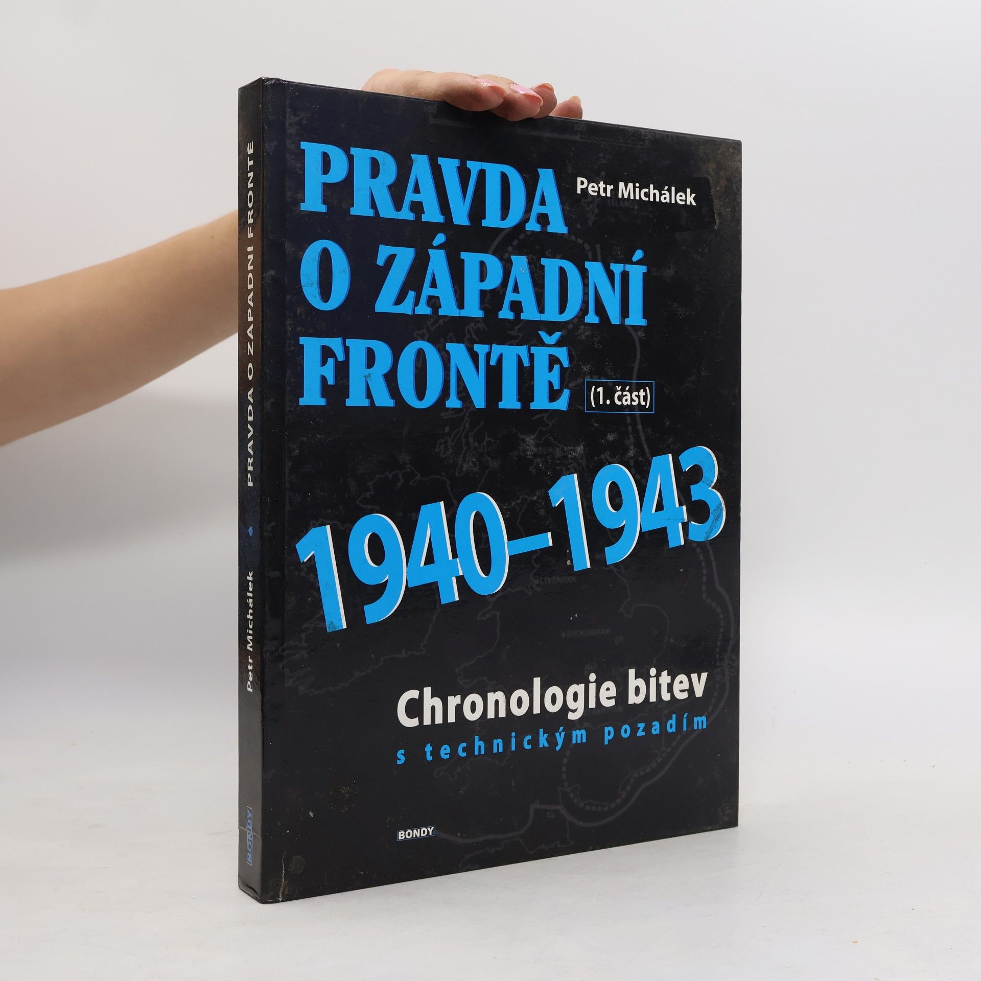 Petr Michálek Pravda o západní frontě 1940-1943 (1.část)