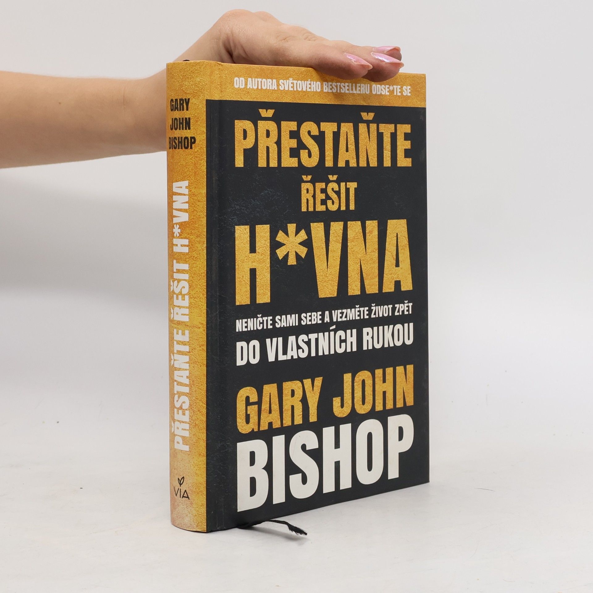 Gary John Bishop Přestaňte řešit h*vna