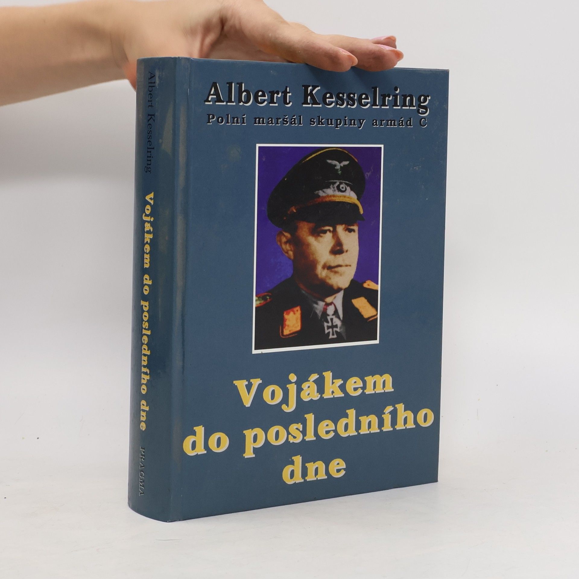 Albert Kesselring Vojákem do posledního dne
