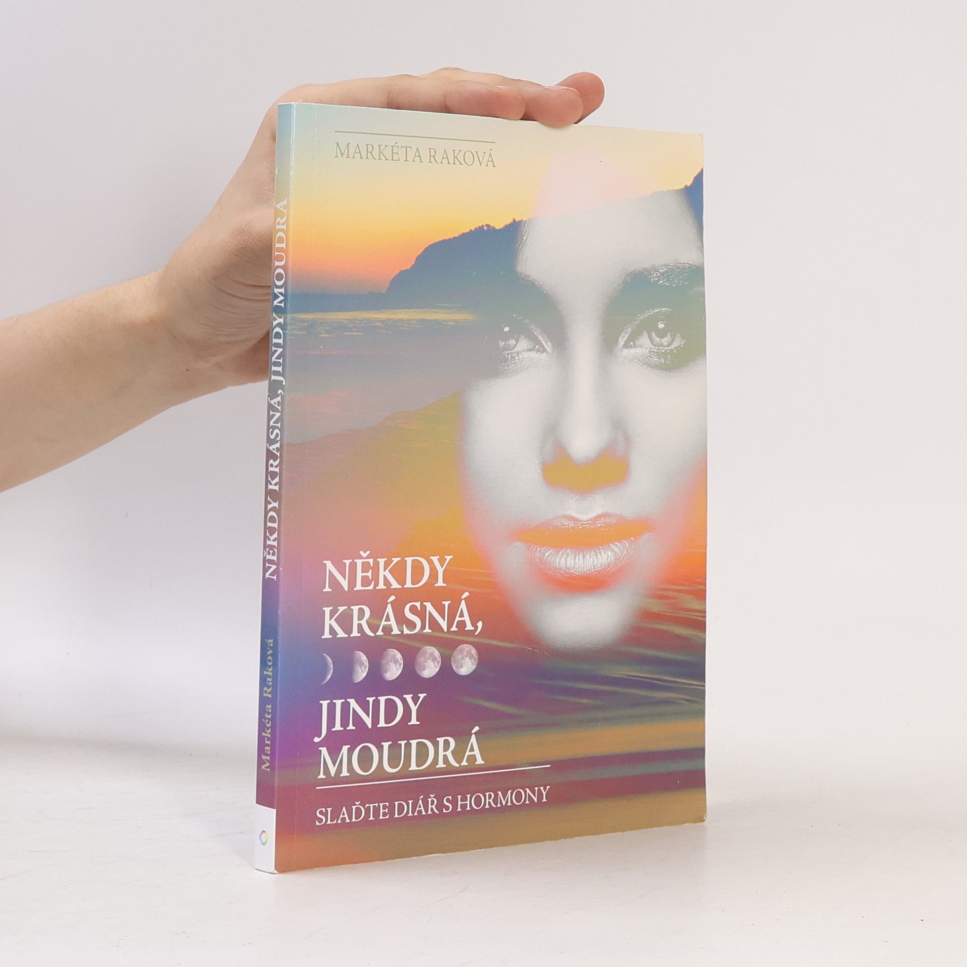 Markéta Raková Někdy krásná, jindy moudrá
