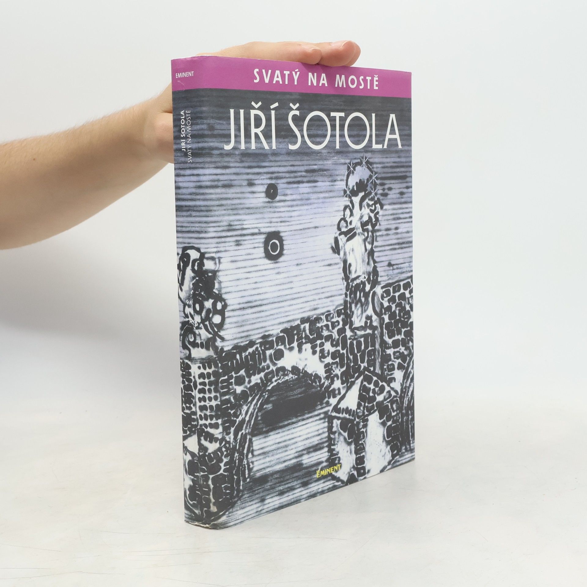 Jiří Šotola Svatý na mostě