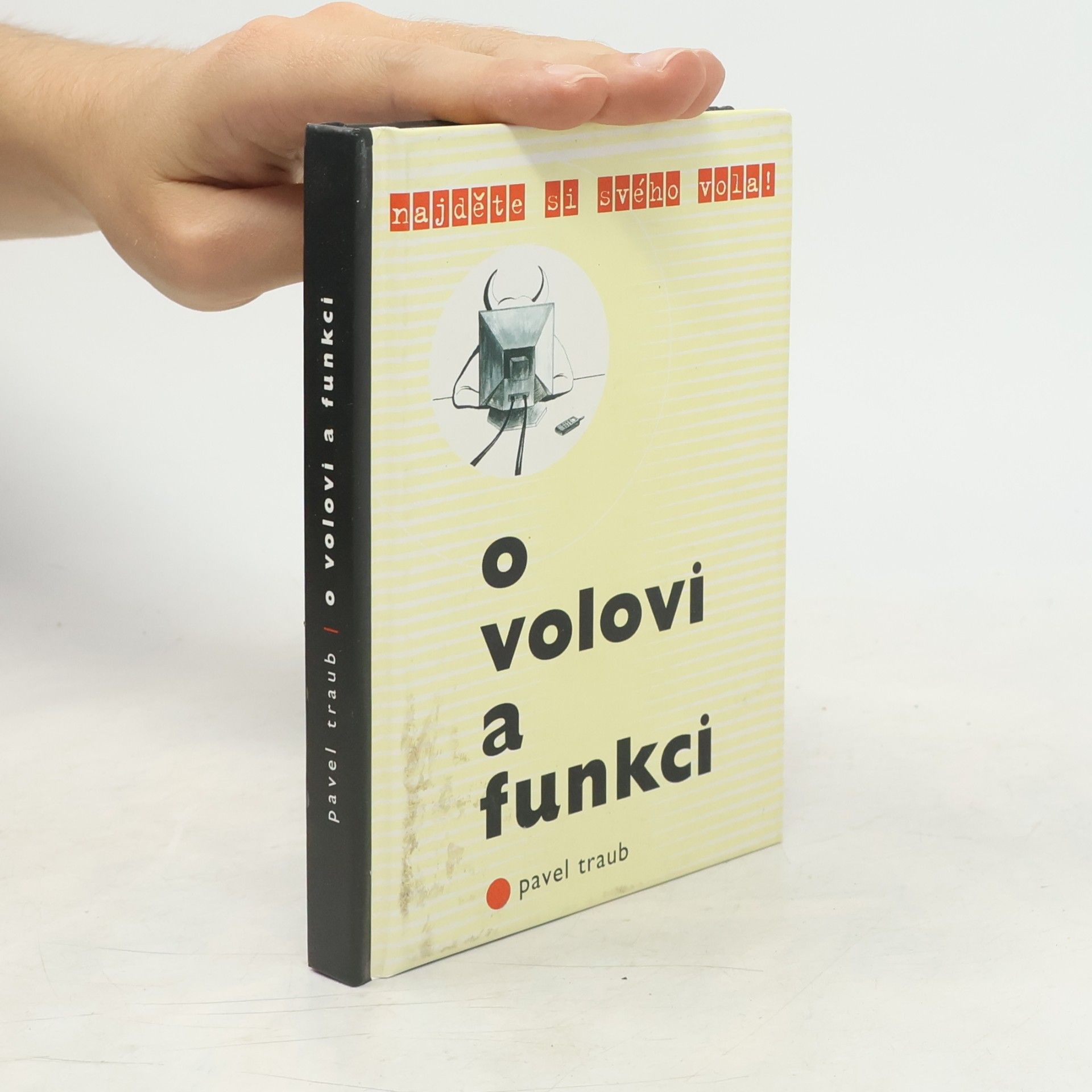 Pavel Traub O volovi a funkci