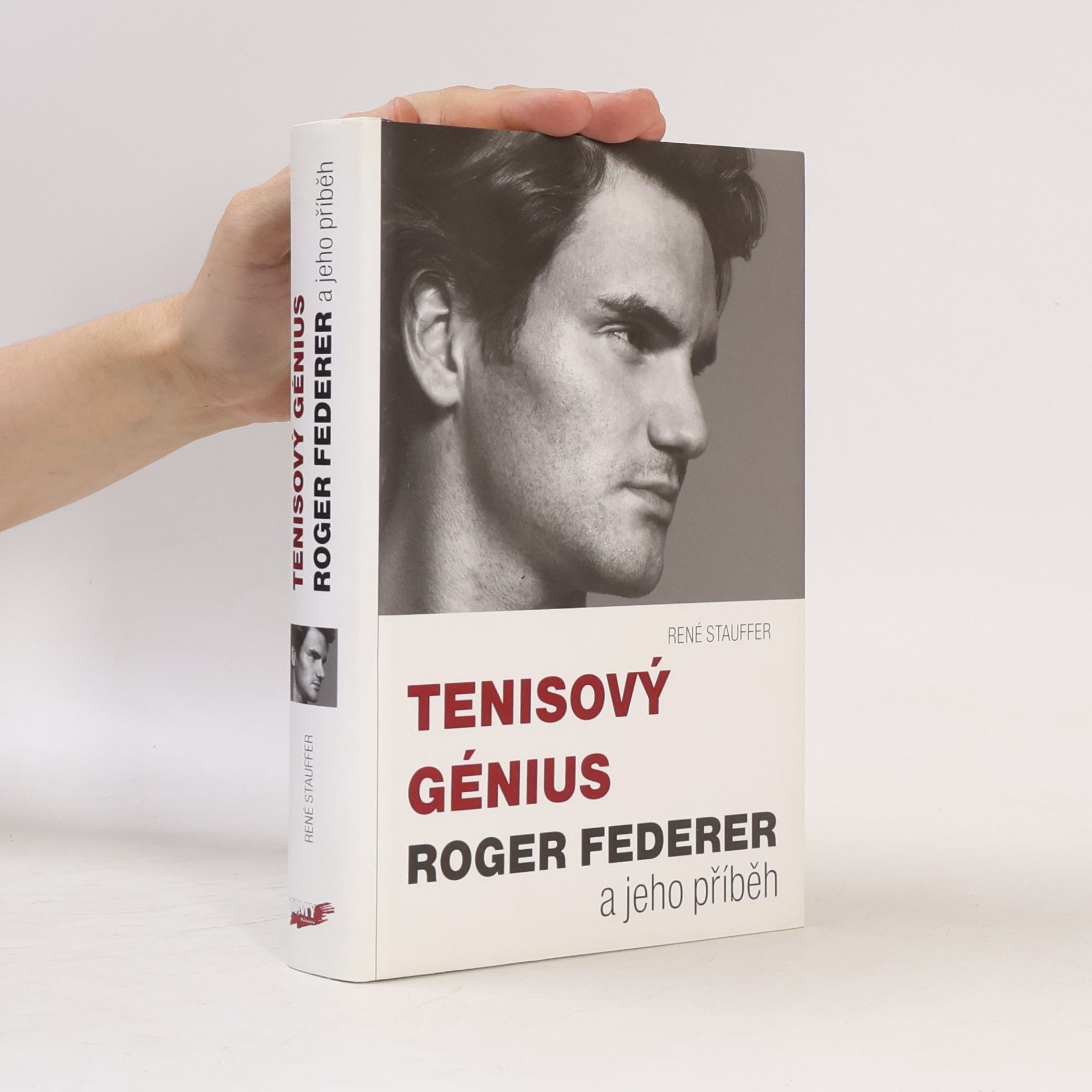 René Stauffer Tenisový génius Roger Federer a jeho příběh
