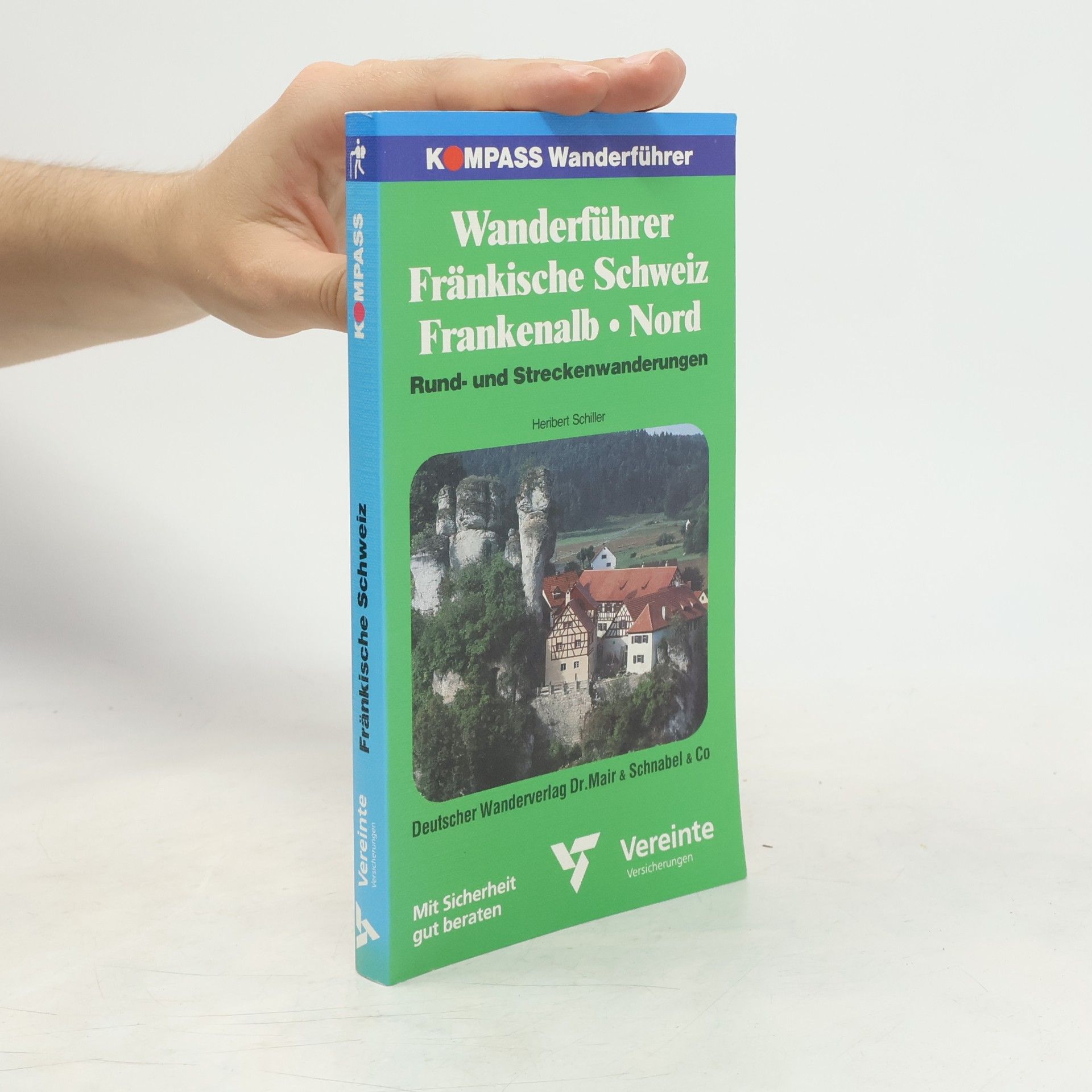 Heribert Schiller Kompass Wanderführer: Wanderführer Fränkische Schweiz und Frankenalb, Nord