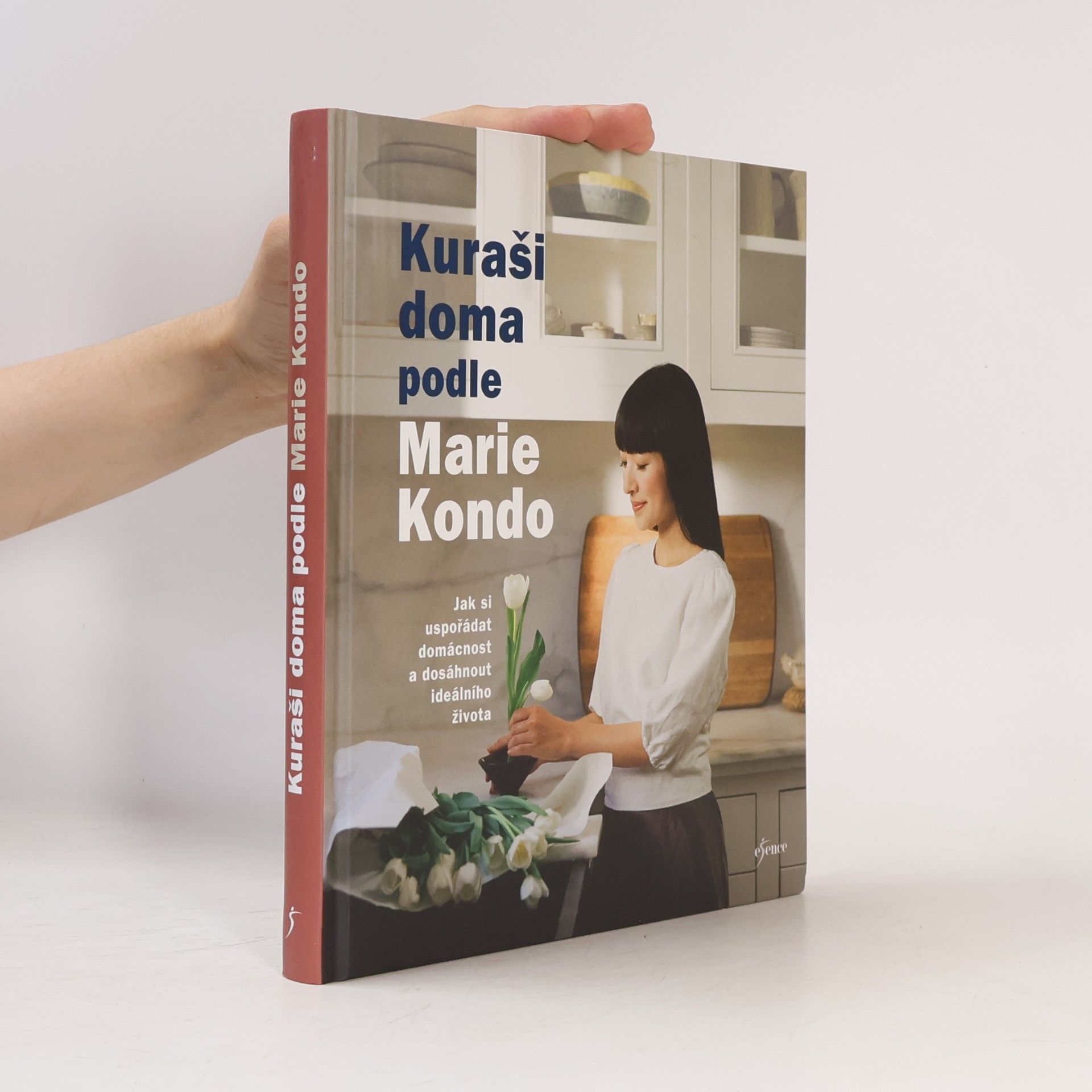 Kuraši doma podle Marie Kondo : jak si uspořádat domácnost a dosáhnout ideálního života
