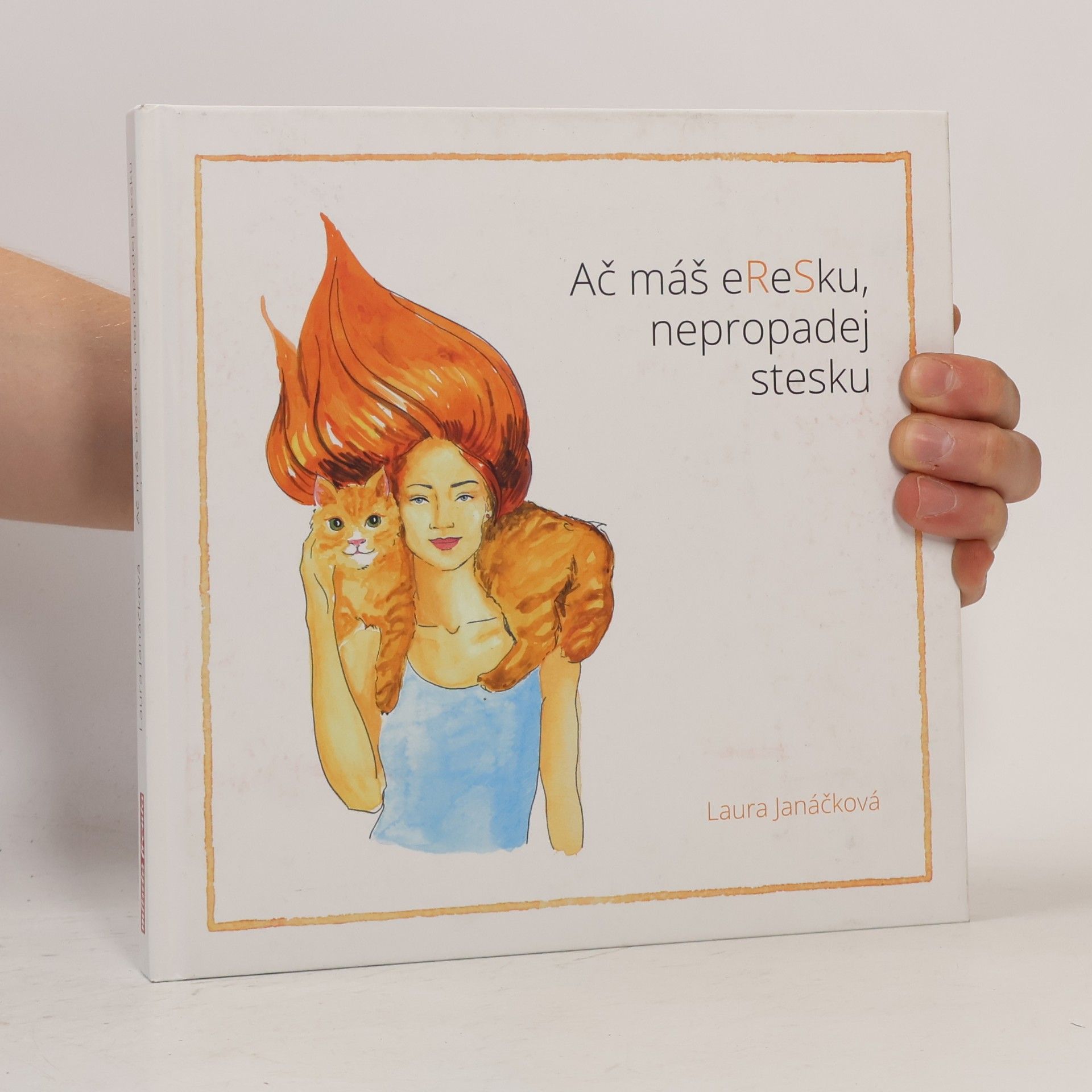 Laura Janáčková Ač máš eReSku, nepropadej stesku