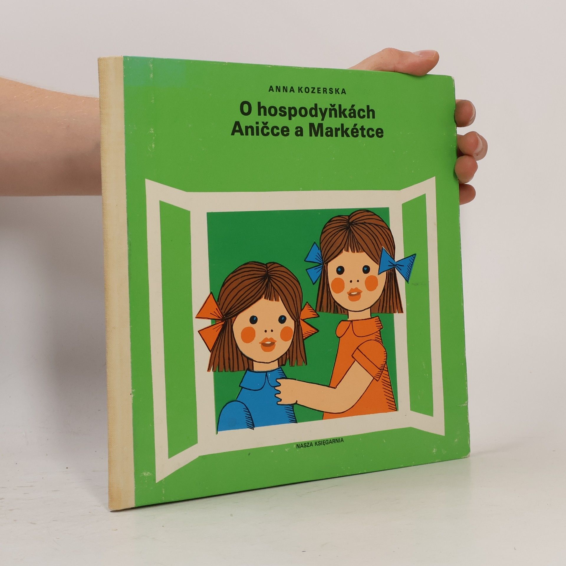 Anna Kozerska O hospodyňkách Aničce a Markétce