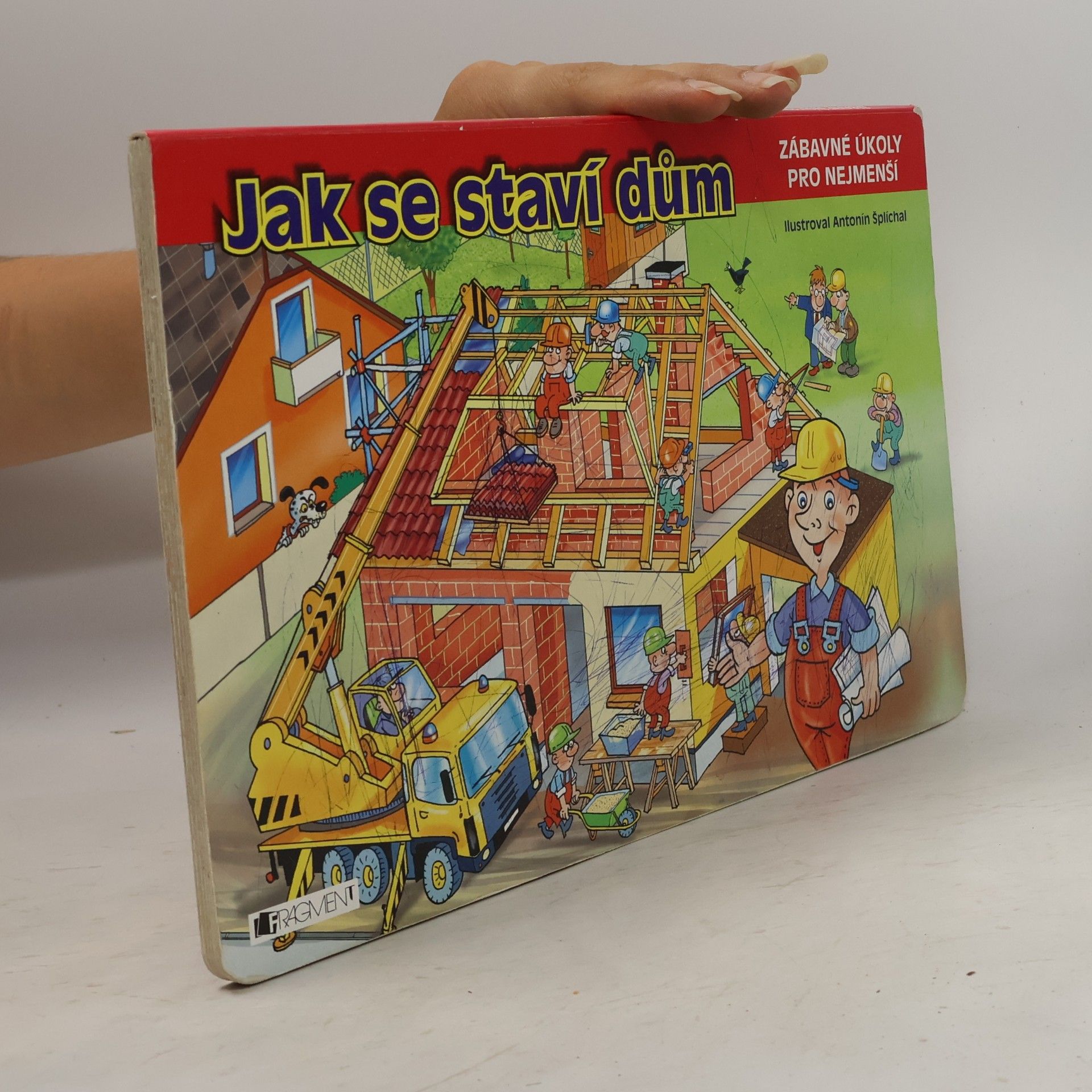Antonín Šplíchal Jak se staví dům