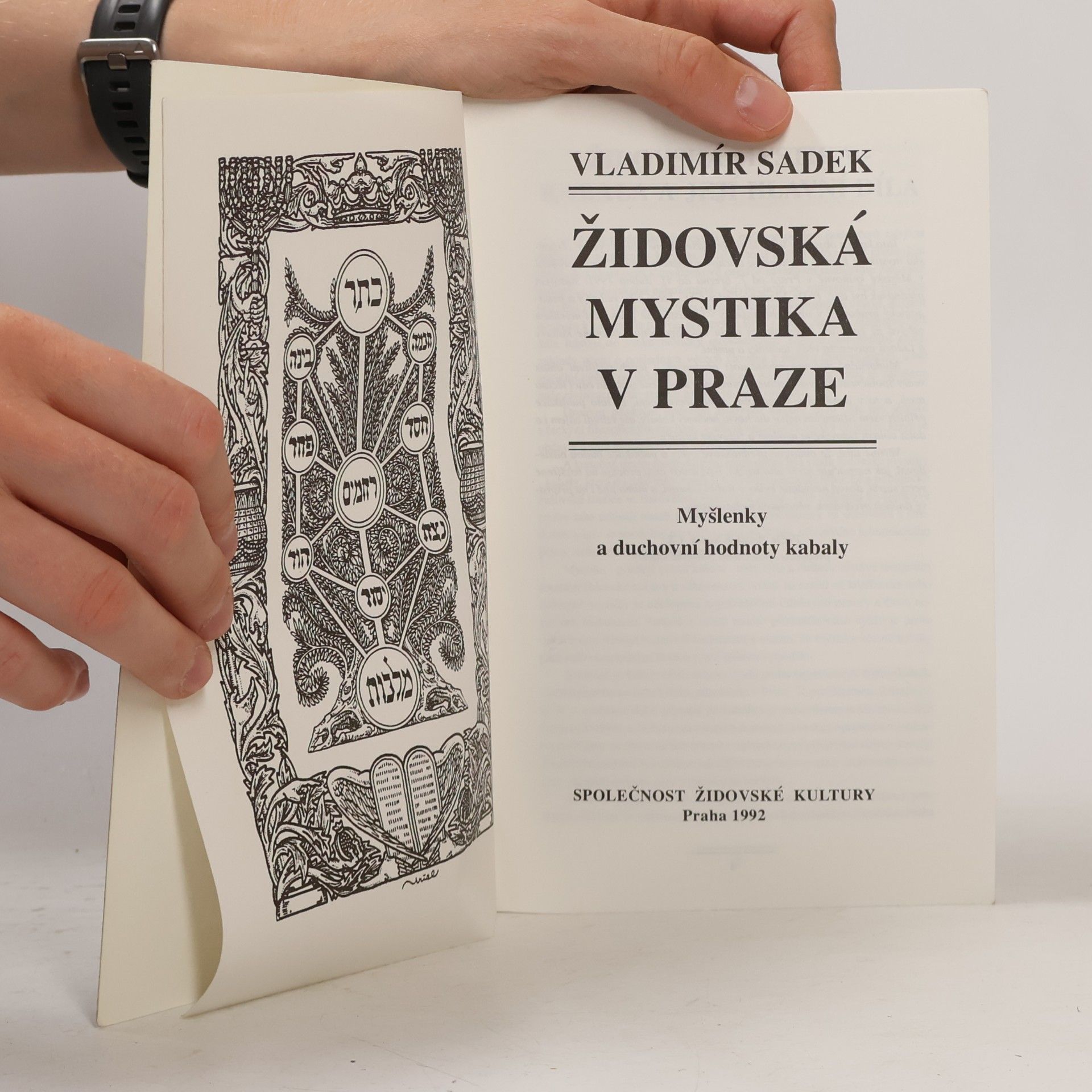 Vladimír Sadek Židovská mystika v praze. Myšlenky a duchovní hodnoty kabaly