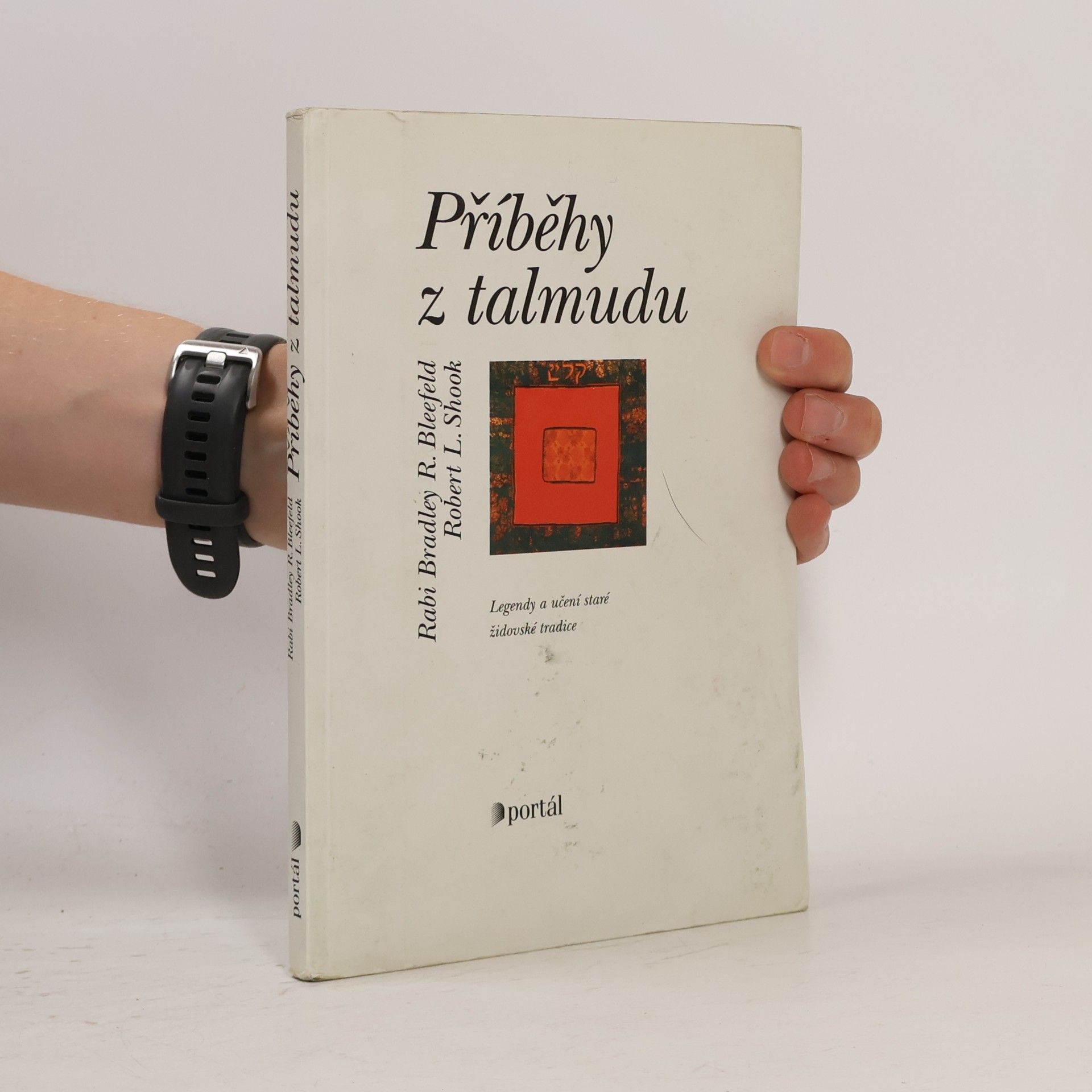 Robert L. Shook Příběhy z talmudu. Legendy a ponaučení ze staré židovské literární tradice