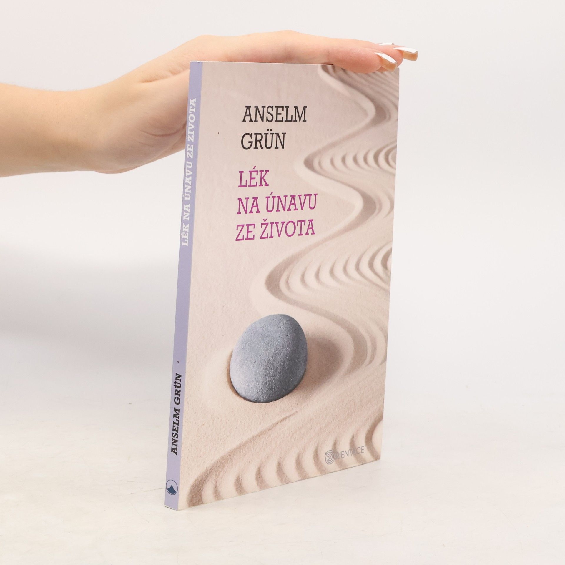 Anselm Grün Lék na únavu ze života