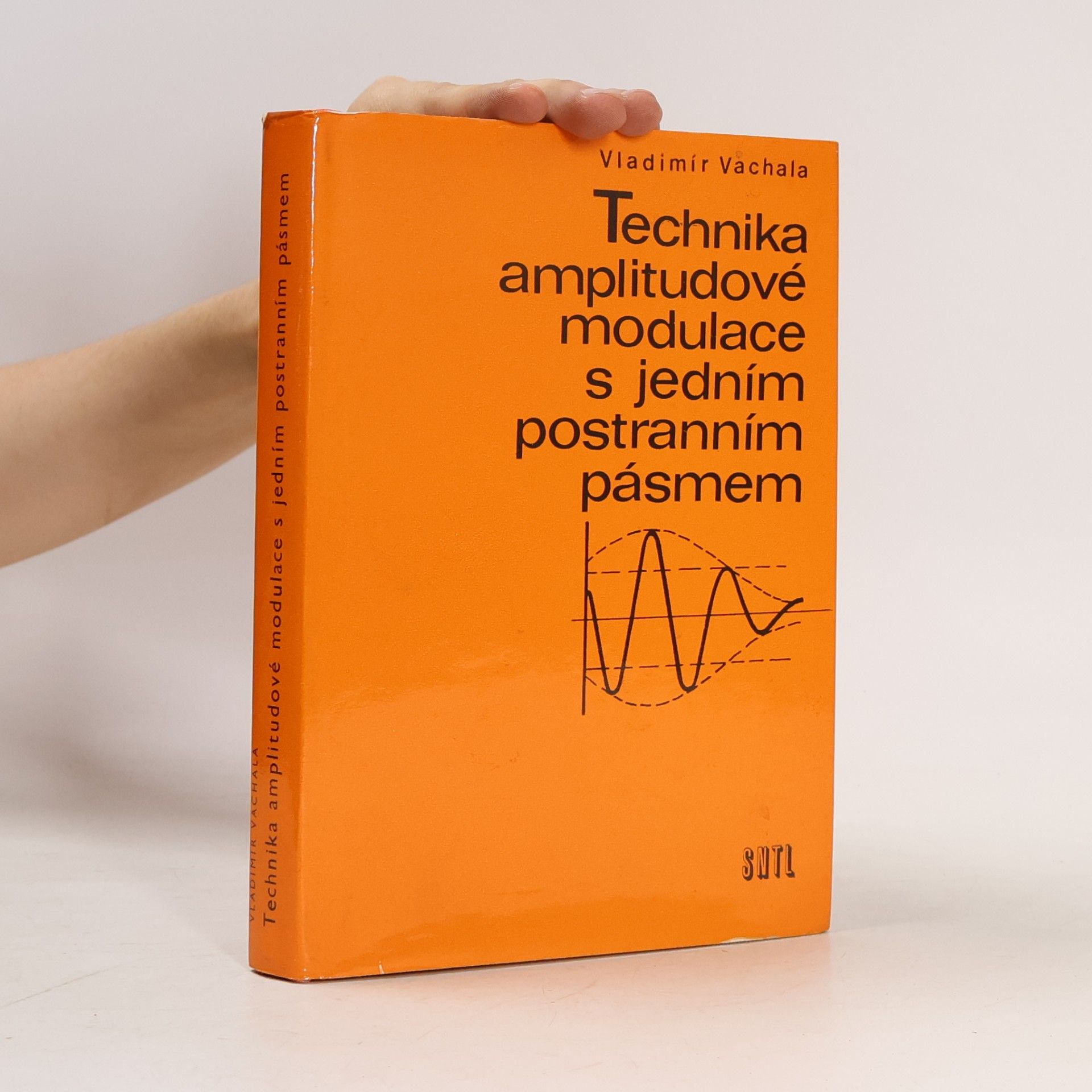 Vladimír Vachala Technika amplitudové modulace s jedním postranním pásmem