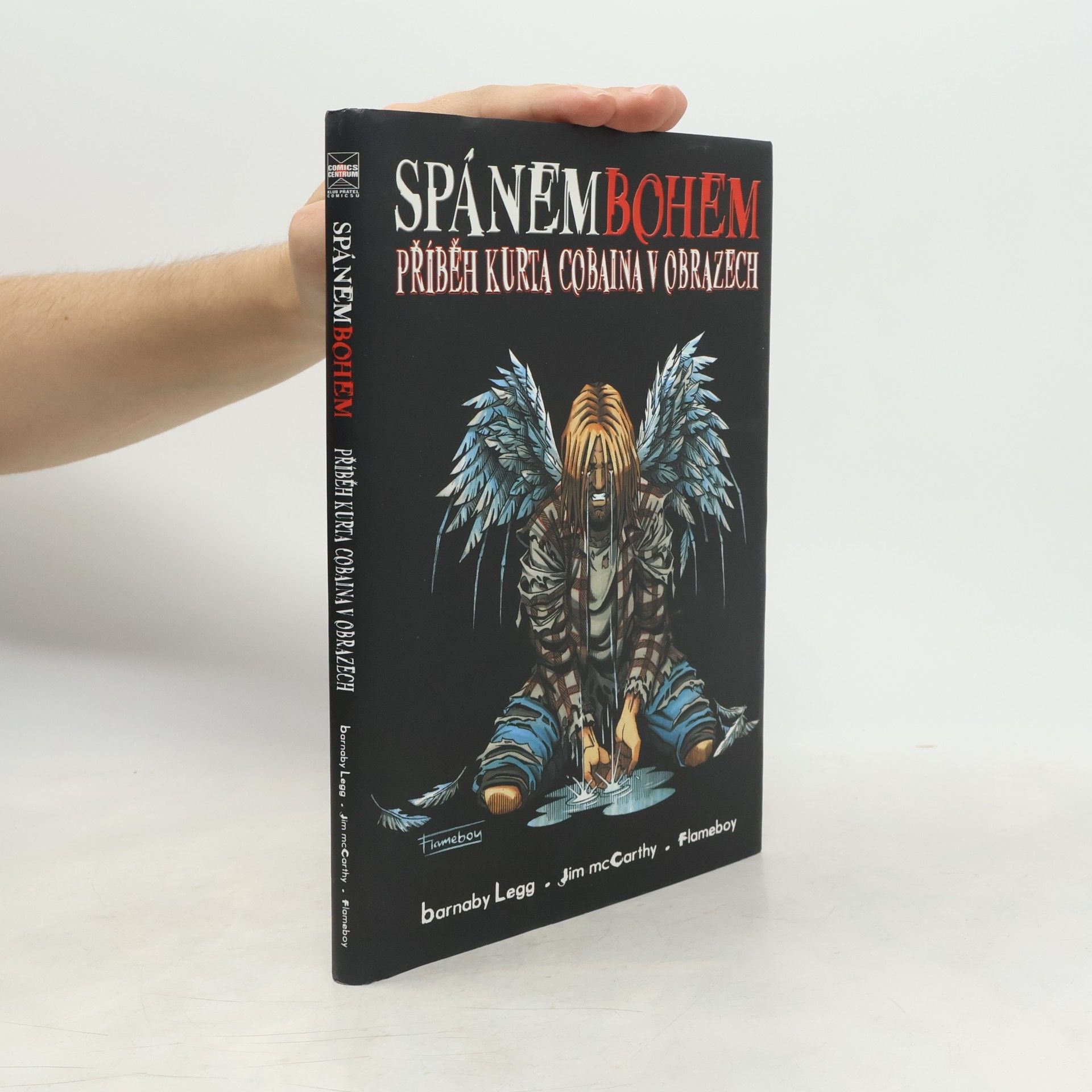 Barnaby Legg Spánembohem : příběh Kurta Cobaina v obrazech