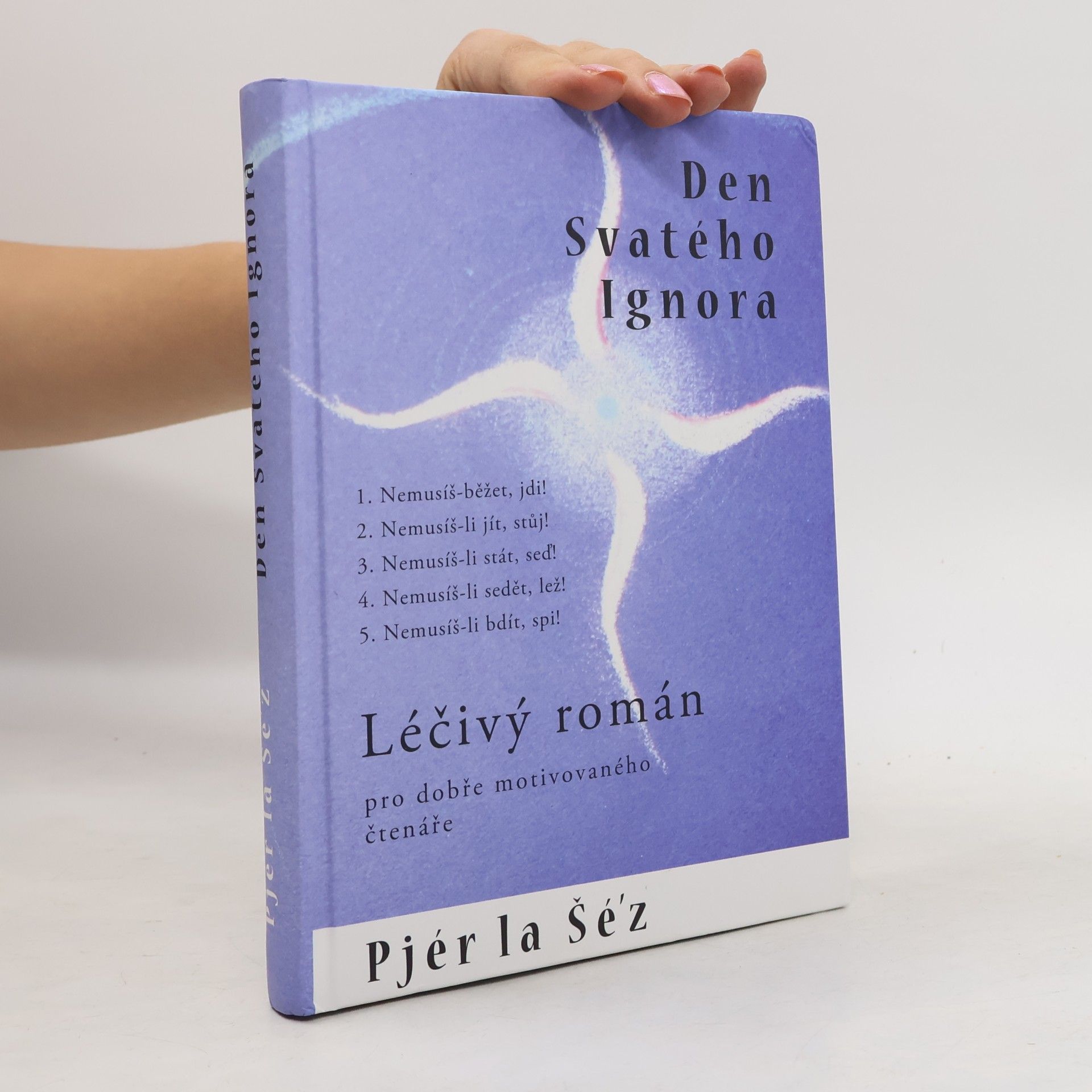 Pjér la Šéz Den svatého Ignora aneb léčivý román