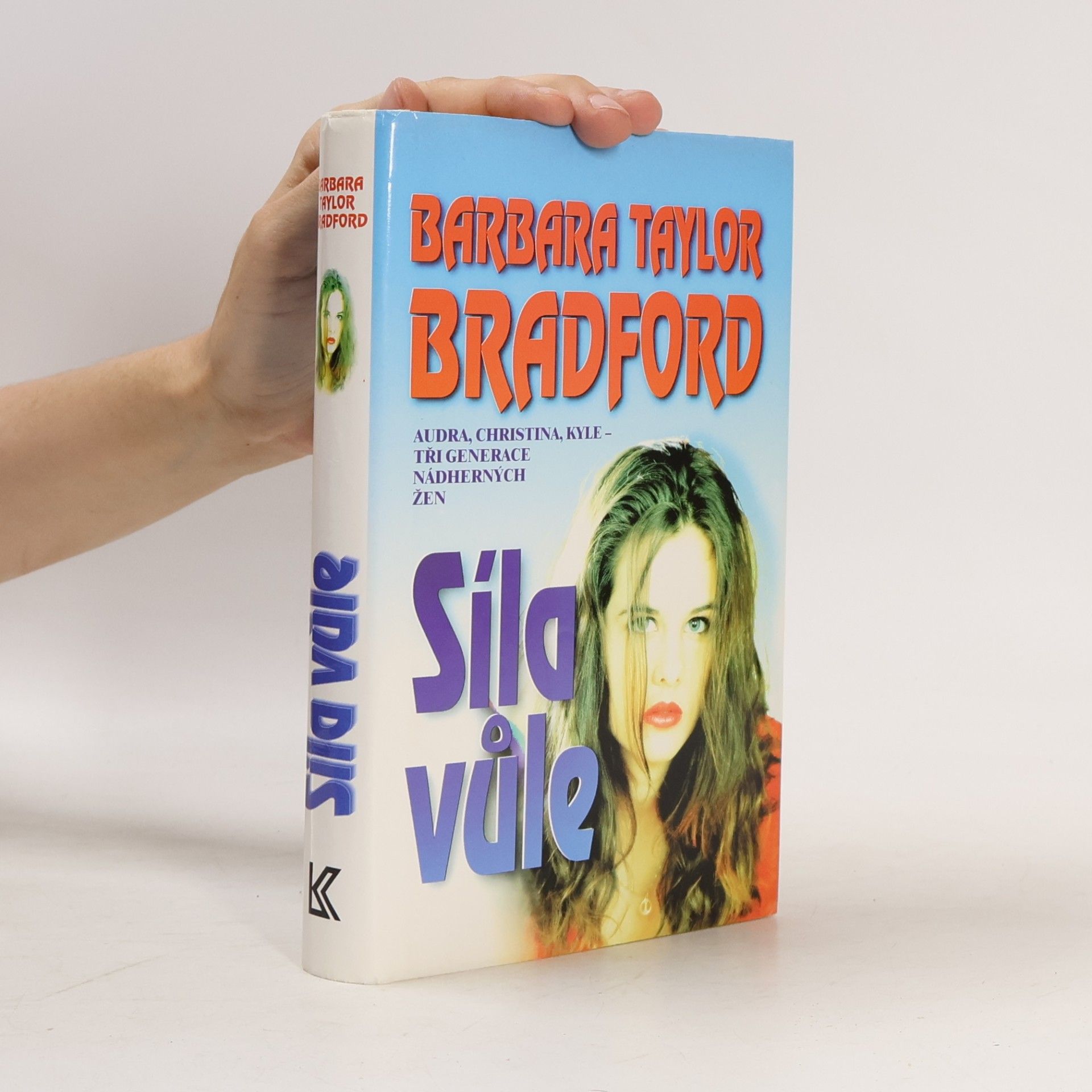 Barbara Taylor Bradford Síla vůle