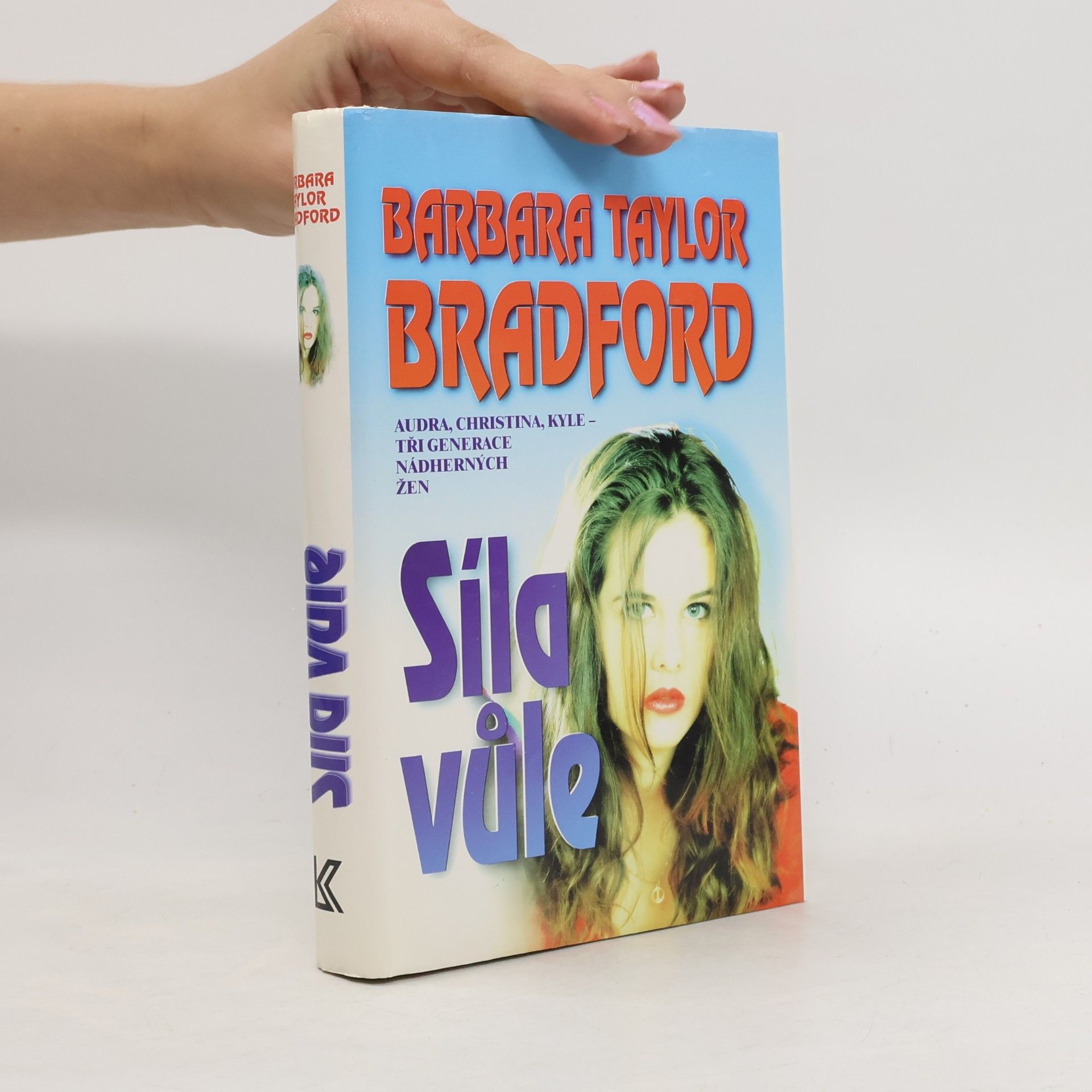 Barbara Taylor Bradford Síla vůle