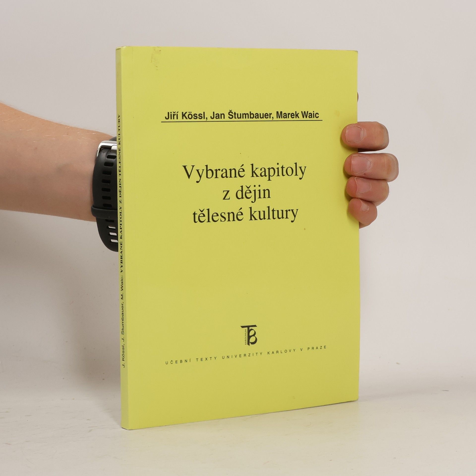 Jiří Kössl Vybrané kapitoly z dějin tělesné kultury