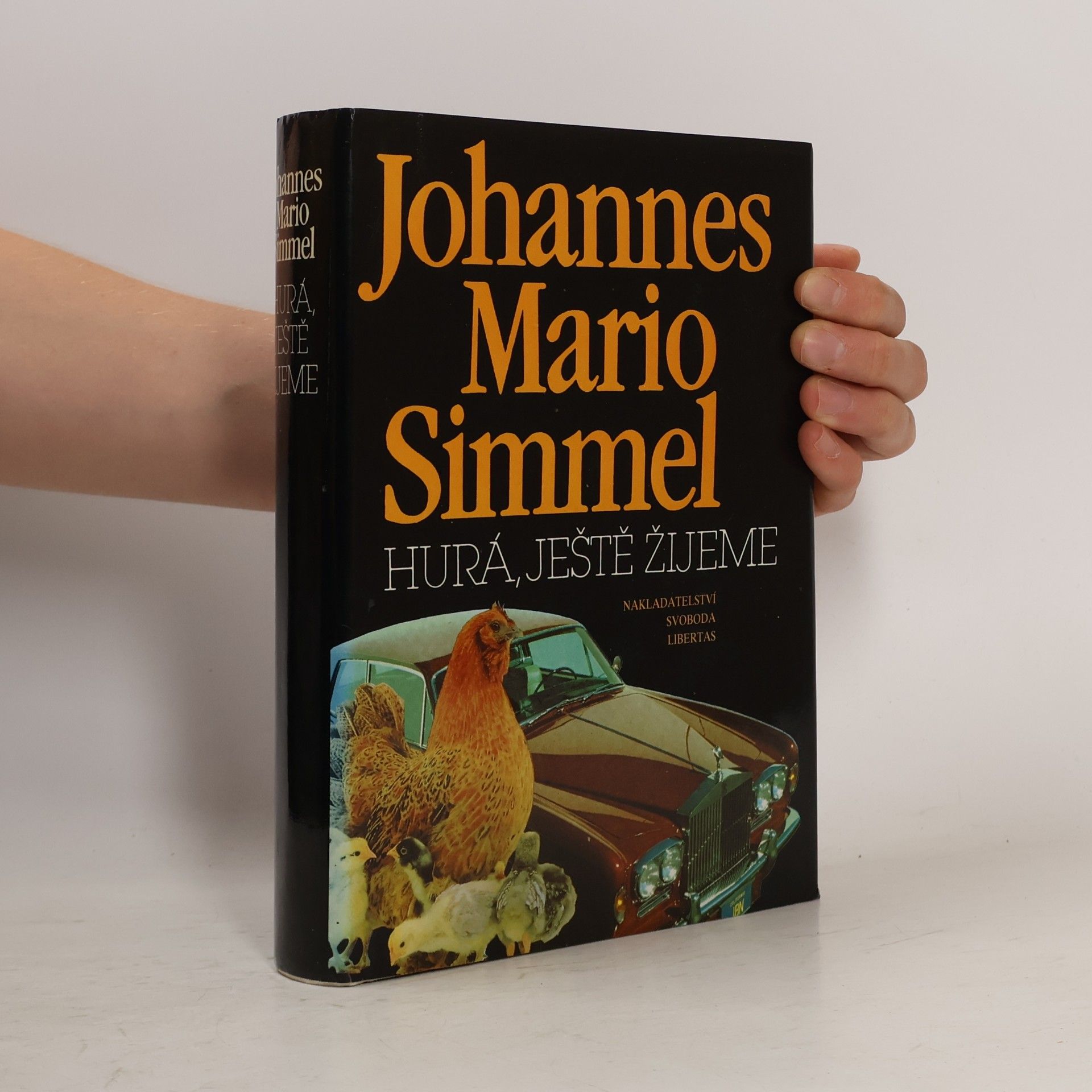Johannes Mario Simmel Hurá, ještě žijeme
