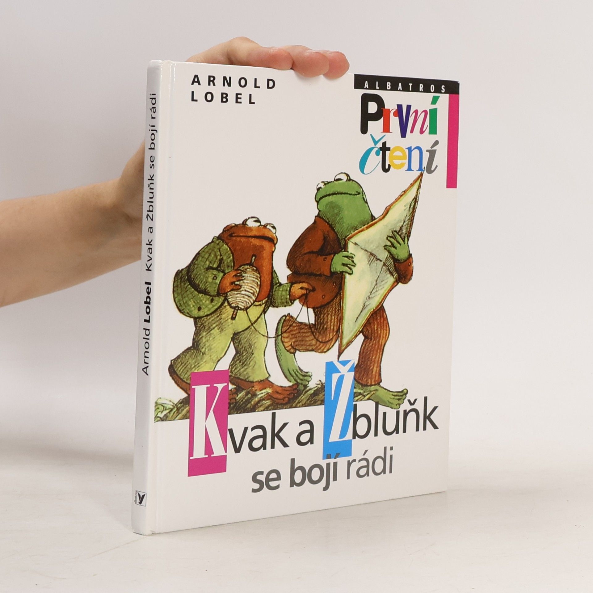 Arnold Lobel Kvak a Žbluňk se bojí rádi