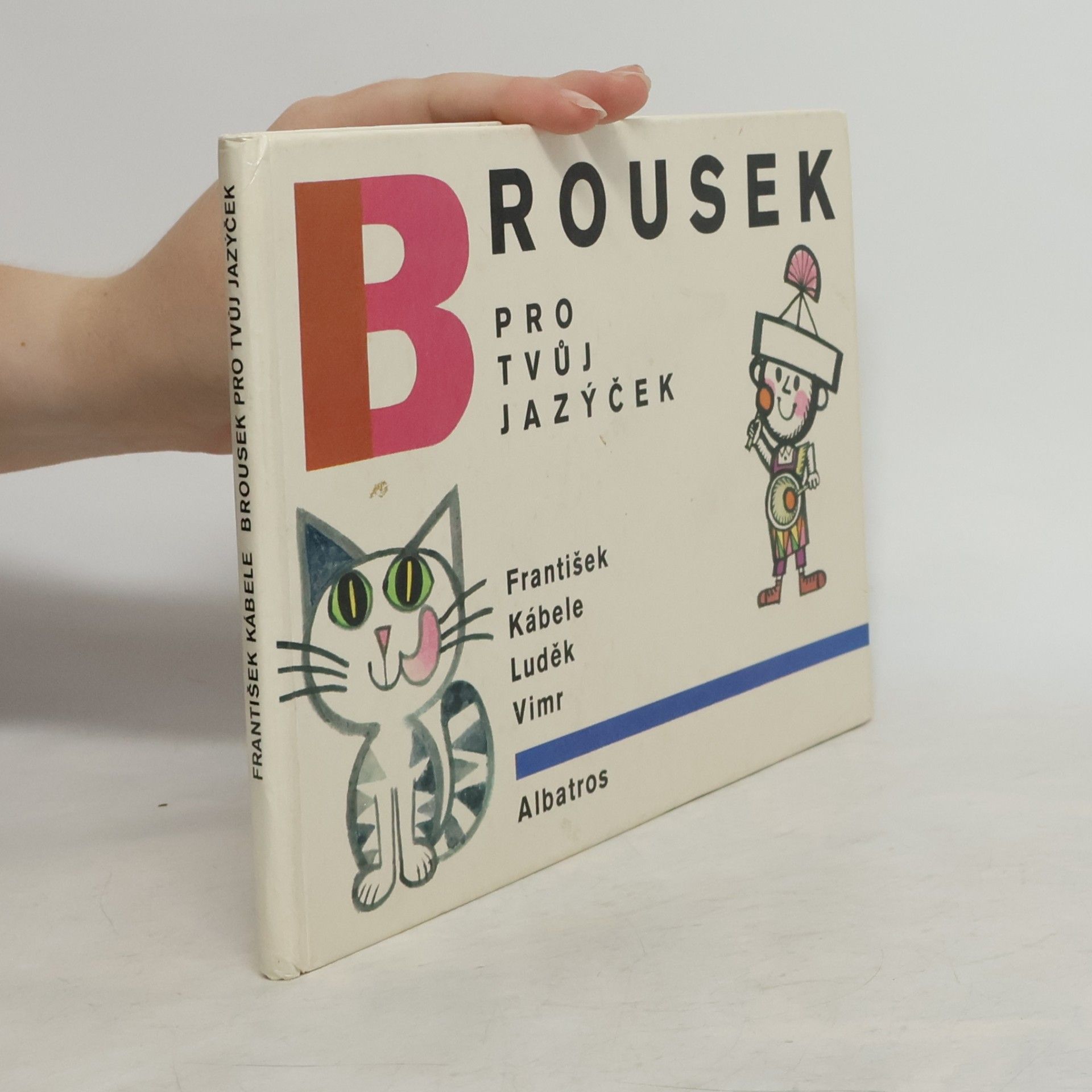 František Kábele Brousek pro tvůj jazýček