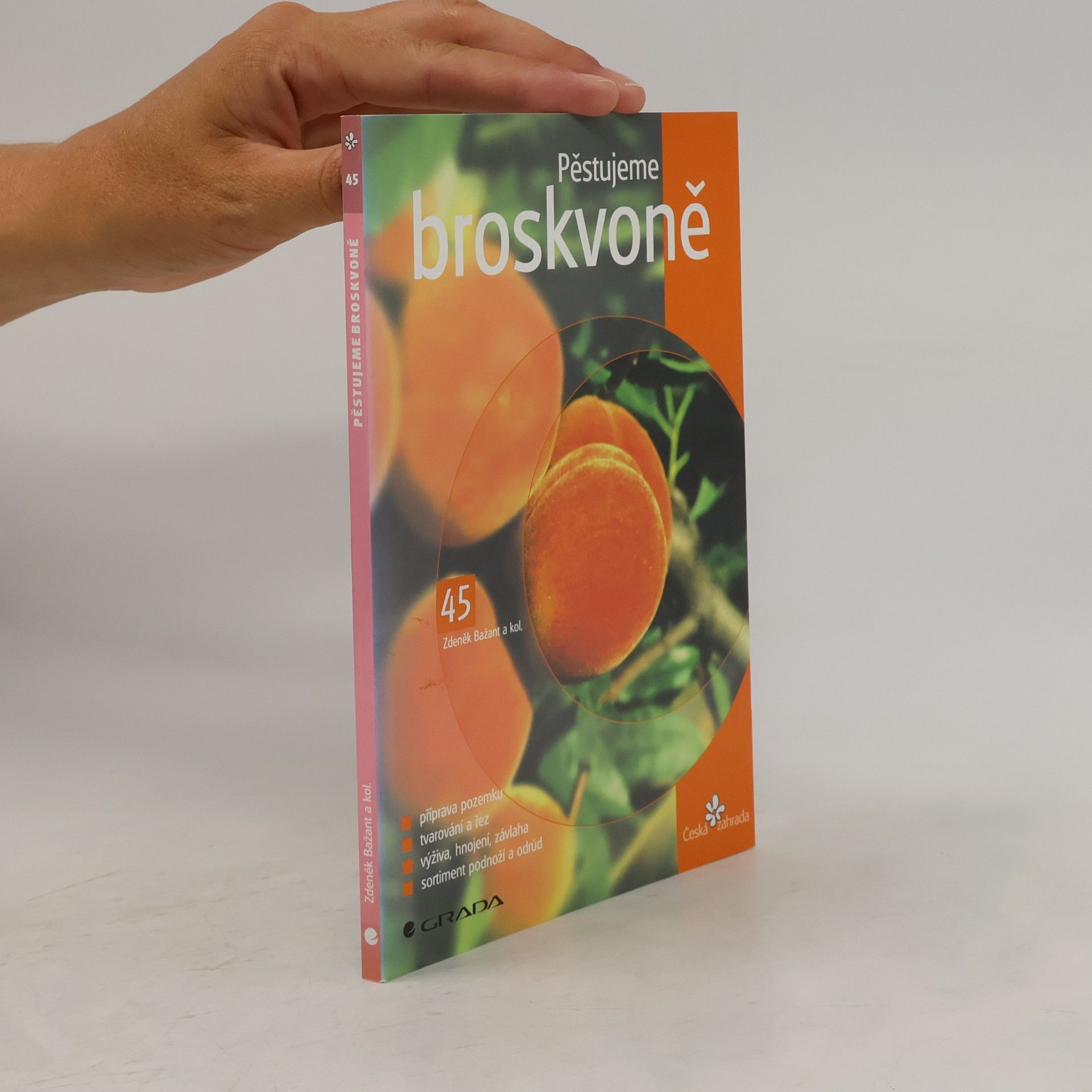 Zdeněk Bažant Pěstujeme broskvoně