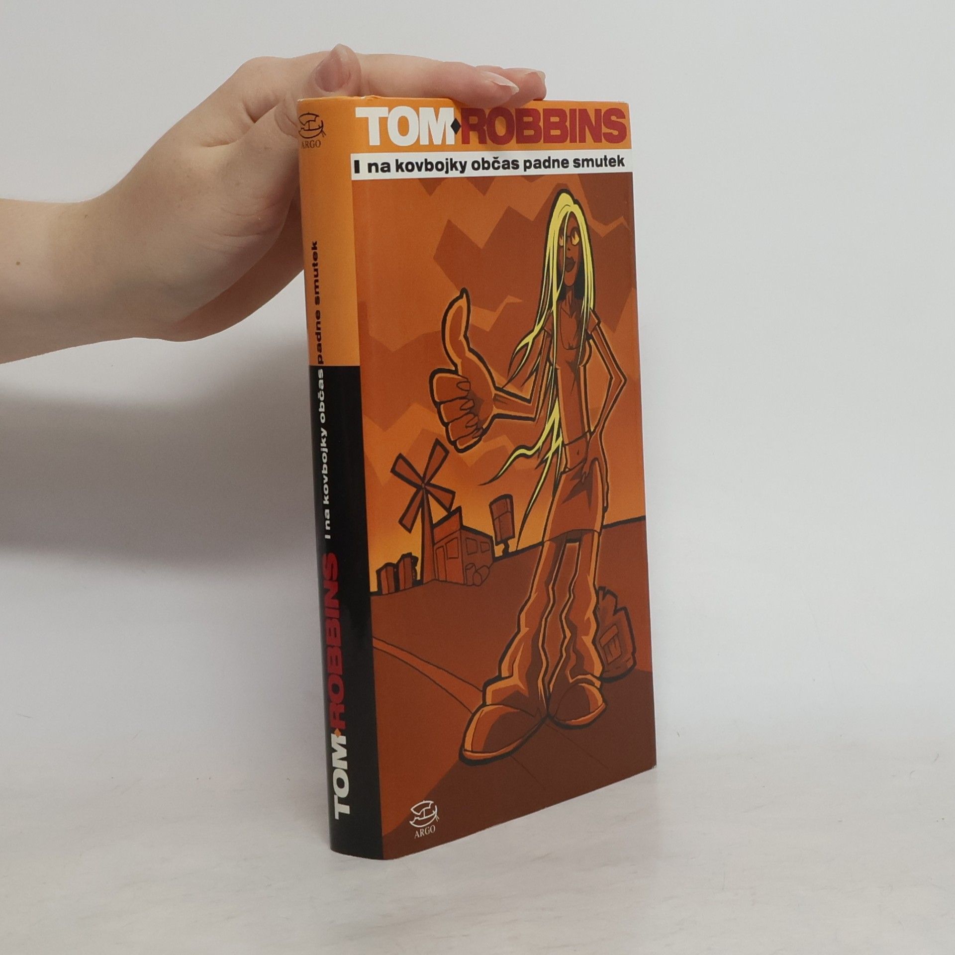 Tom Robbins I na kovbojky občas padne smutek