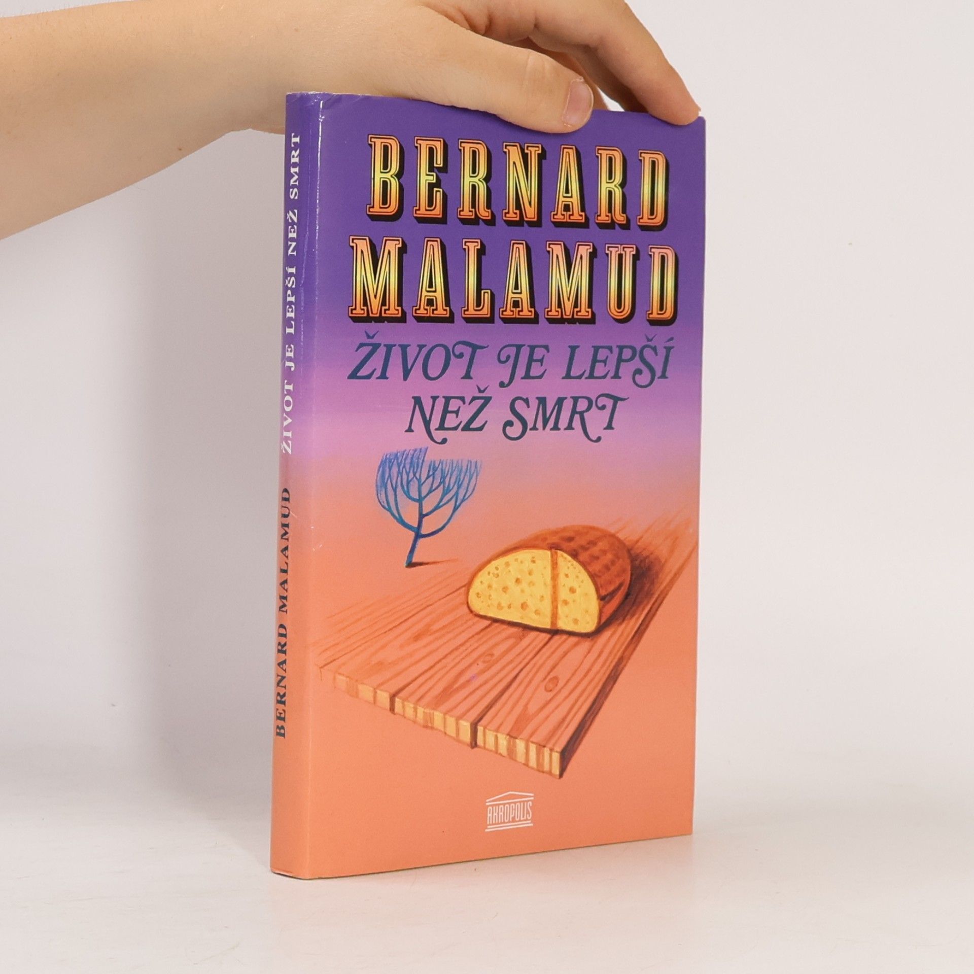 Bernard Malamud Život je lepší než smrt