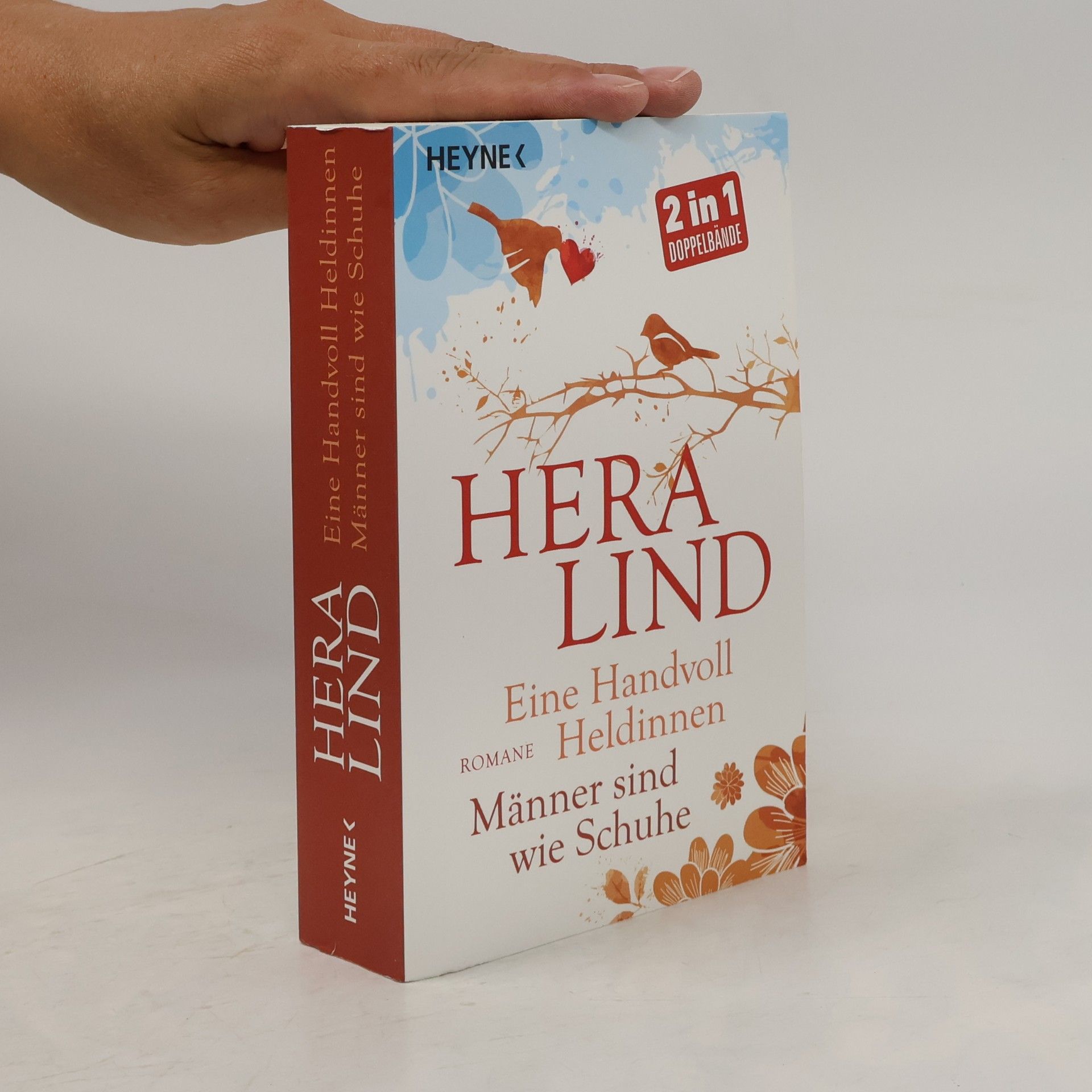 Hera Lind Eine Handvoll Heldinnen. Männer sind wie Schuhe