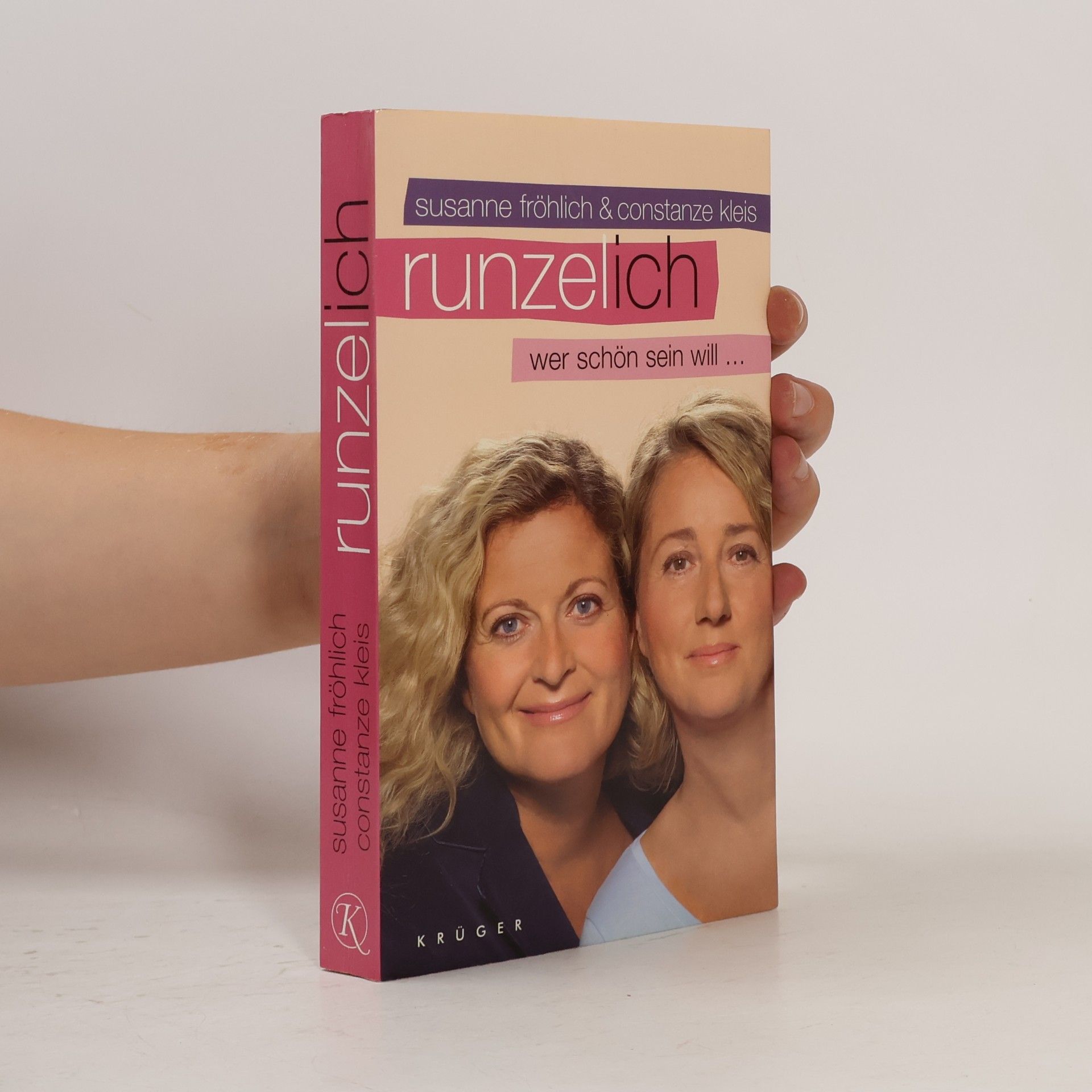 Susanne Fröhlich Runzelich wer schön sein will...