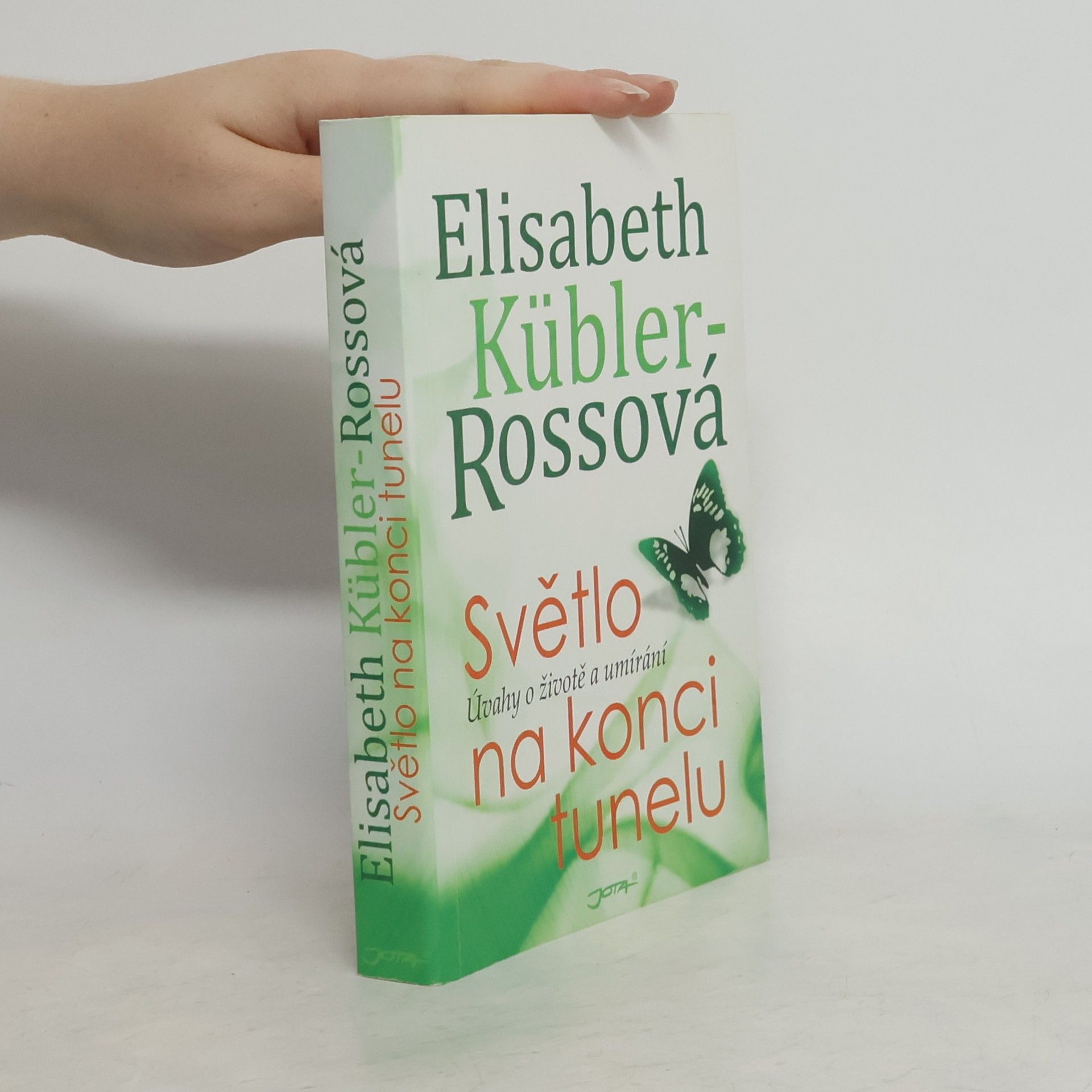 Elisabeth Kübler-Rossová Světlo na konci tunelu : úvahy o životě a umírání