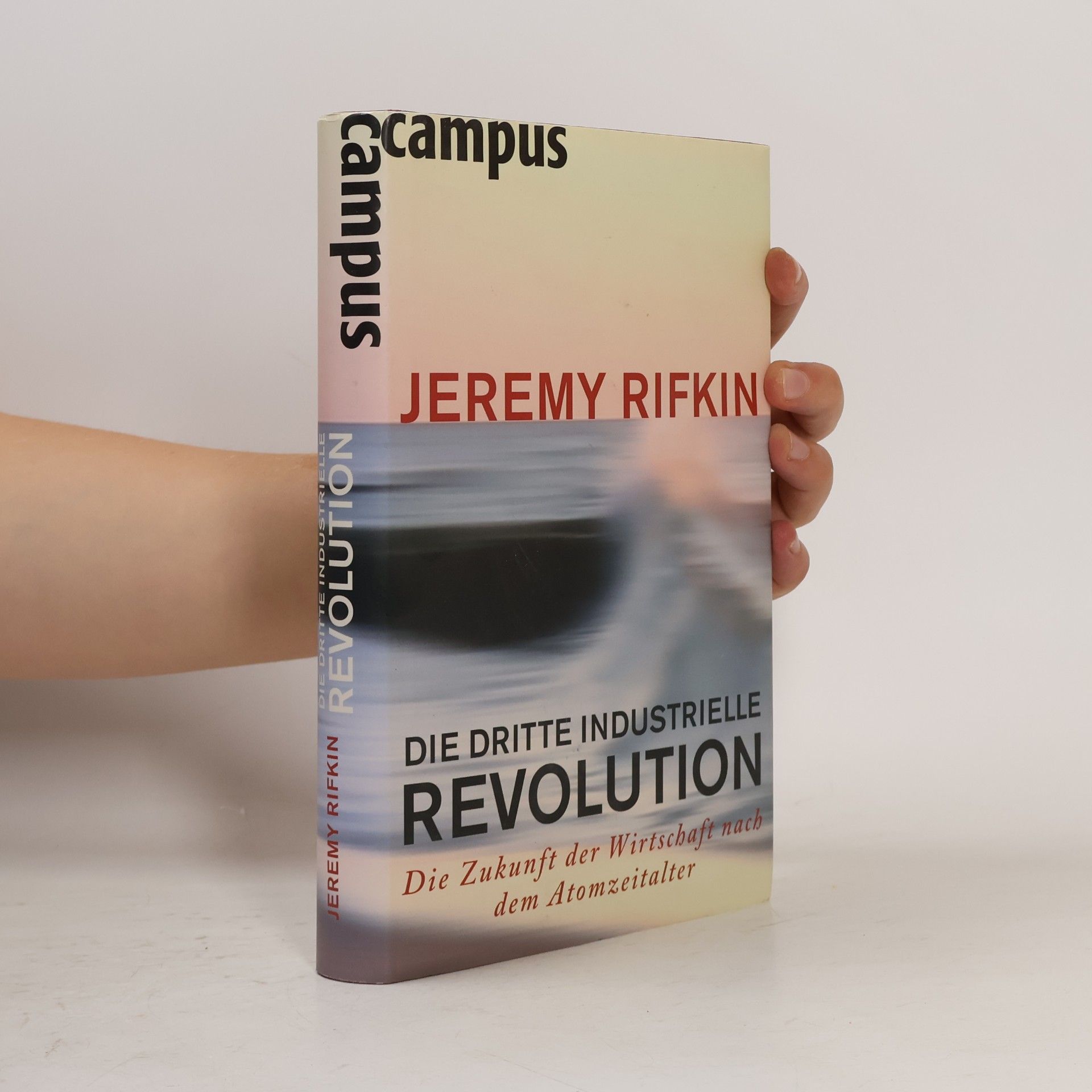 Jeremy Rifkin Die dritte industrielle Revolution