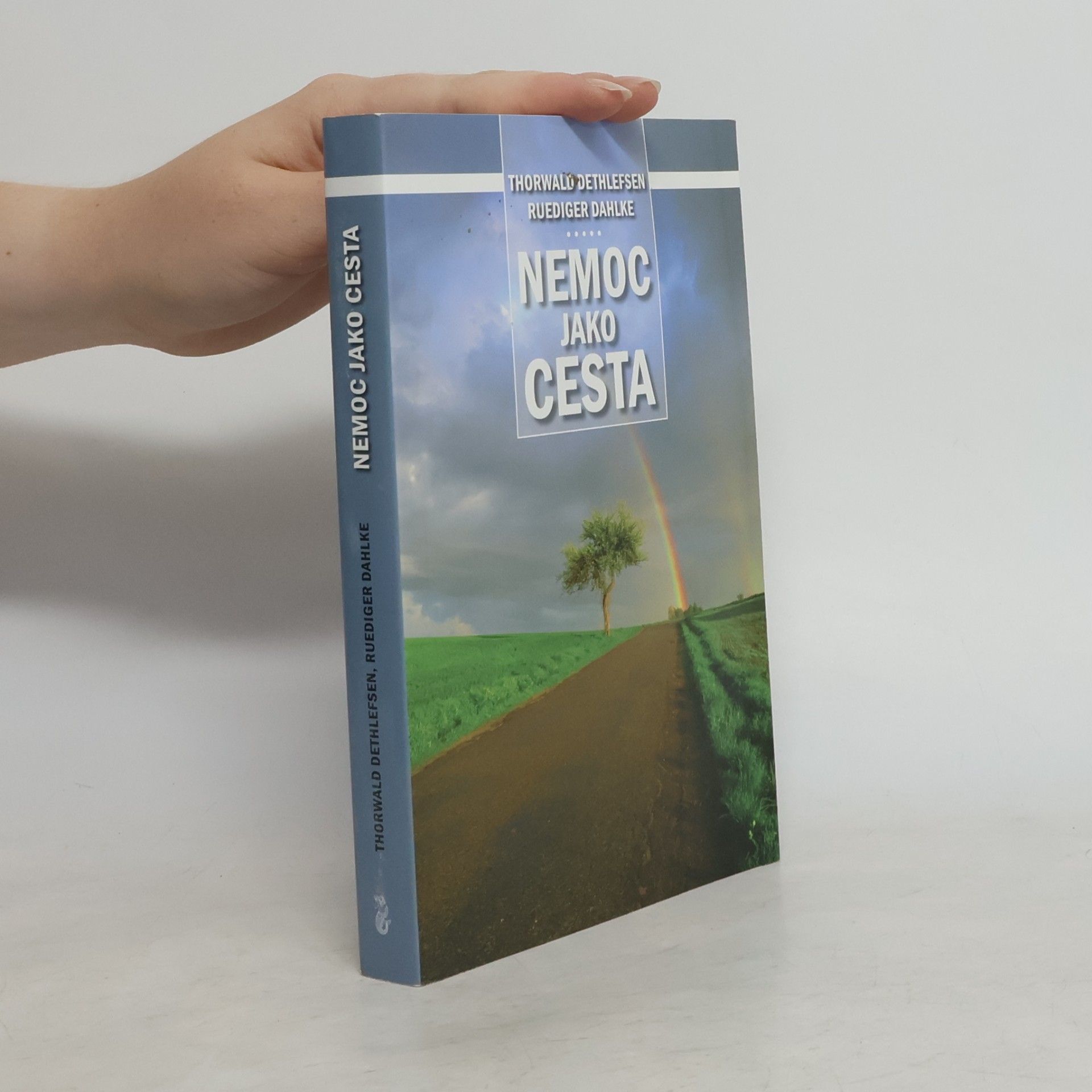 Thorwald Dethlefsen Nemoc jako cesta
