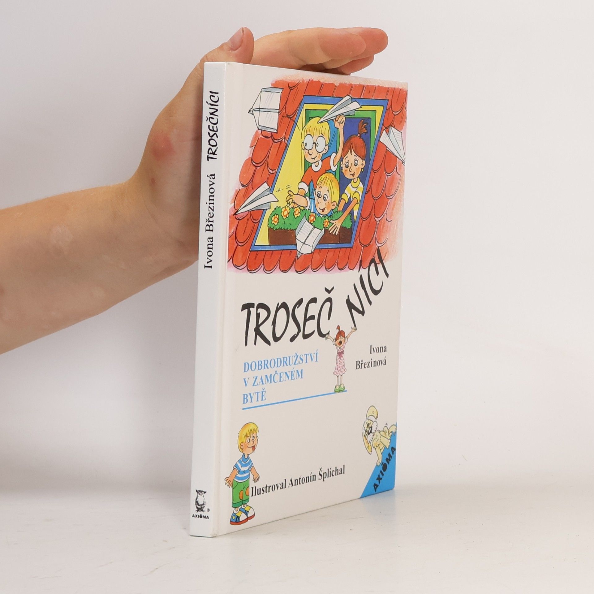 Antonín Šplíchal Trosečníci : Dobrodružství v zamčeném bytě