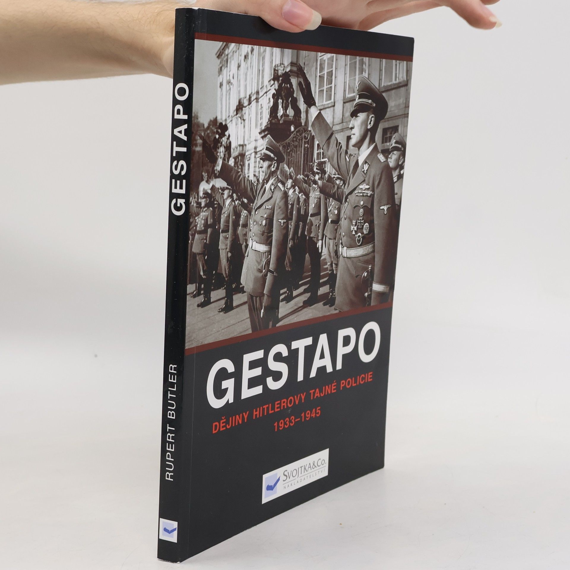 Rupert Butler Gestapo: Dějiny Hitlerovy tajné policie 1933-45