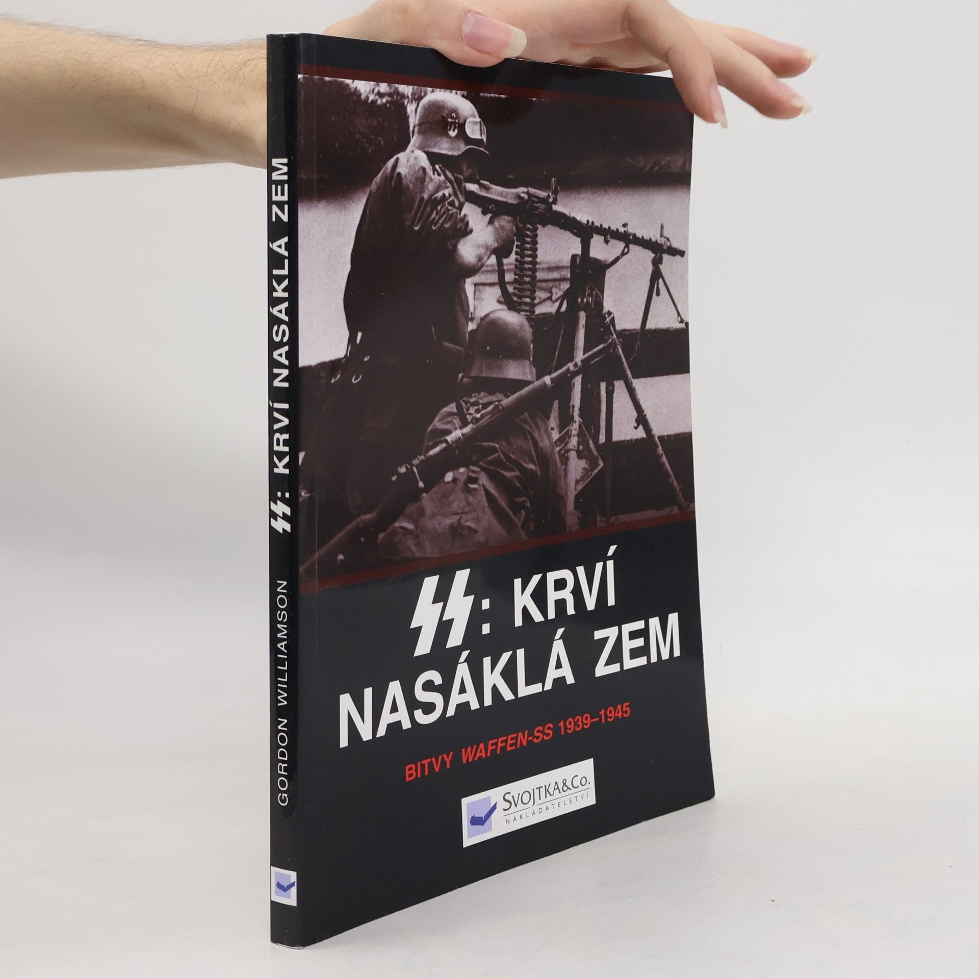 SS: krví nasáklá zem: Bitvy Waffen-SS