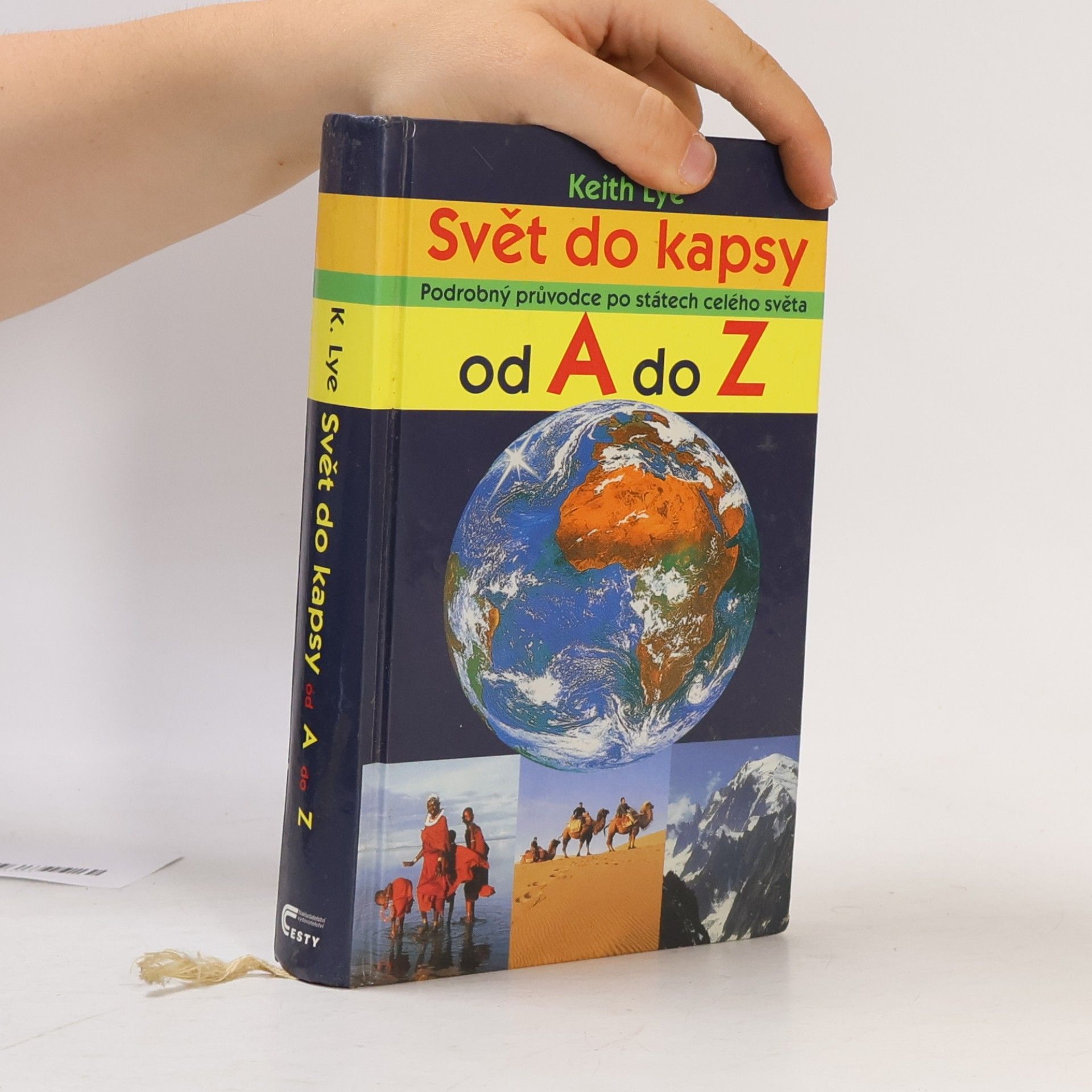 Keith Lye Svět do kapsy: Podrobný průvodce po státech celého světa od A do Z