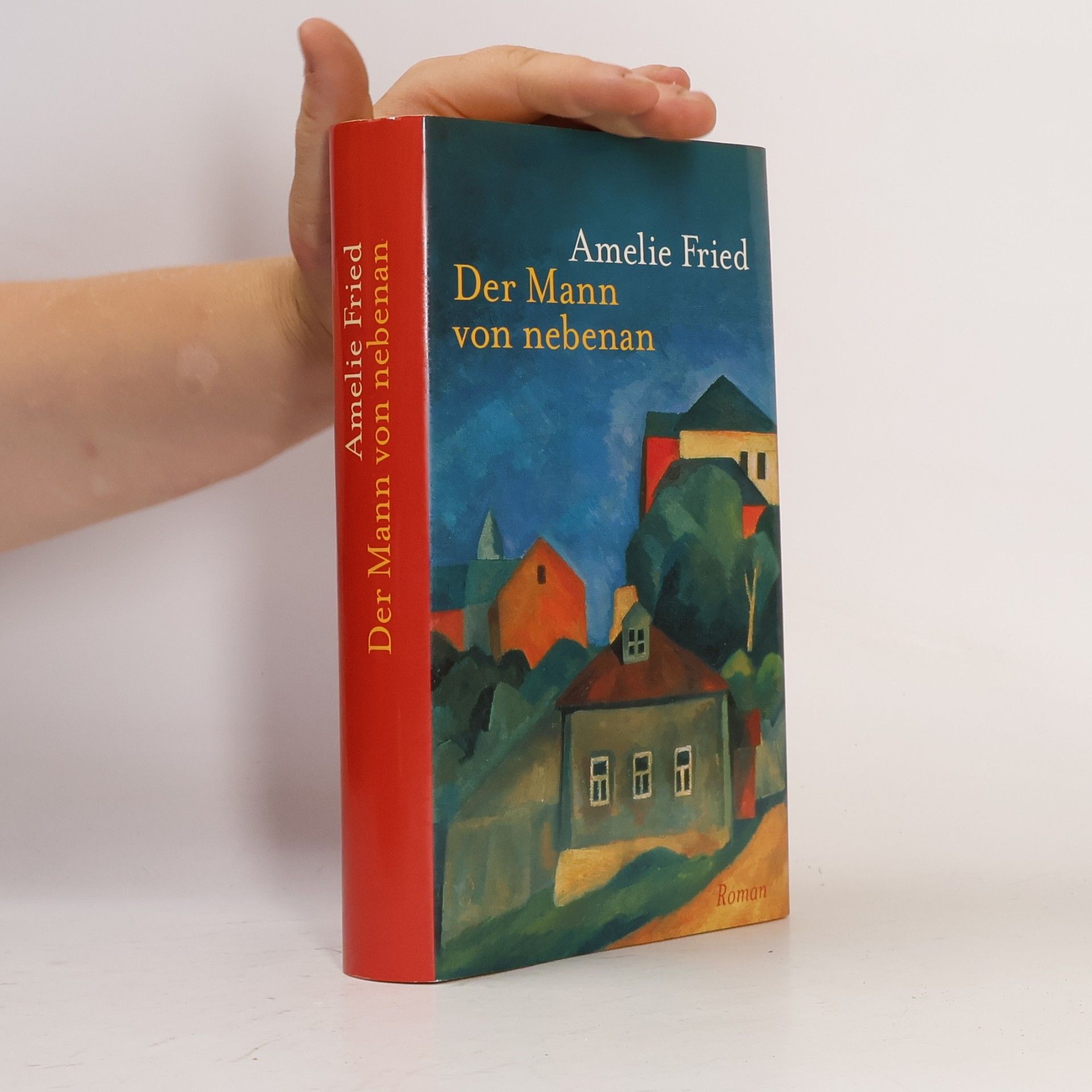 Amelie Fried Der Mann von nebenan