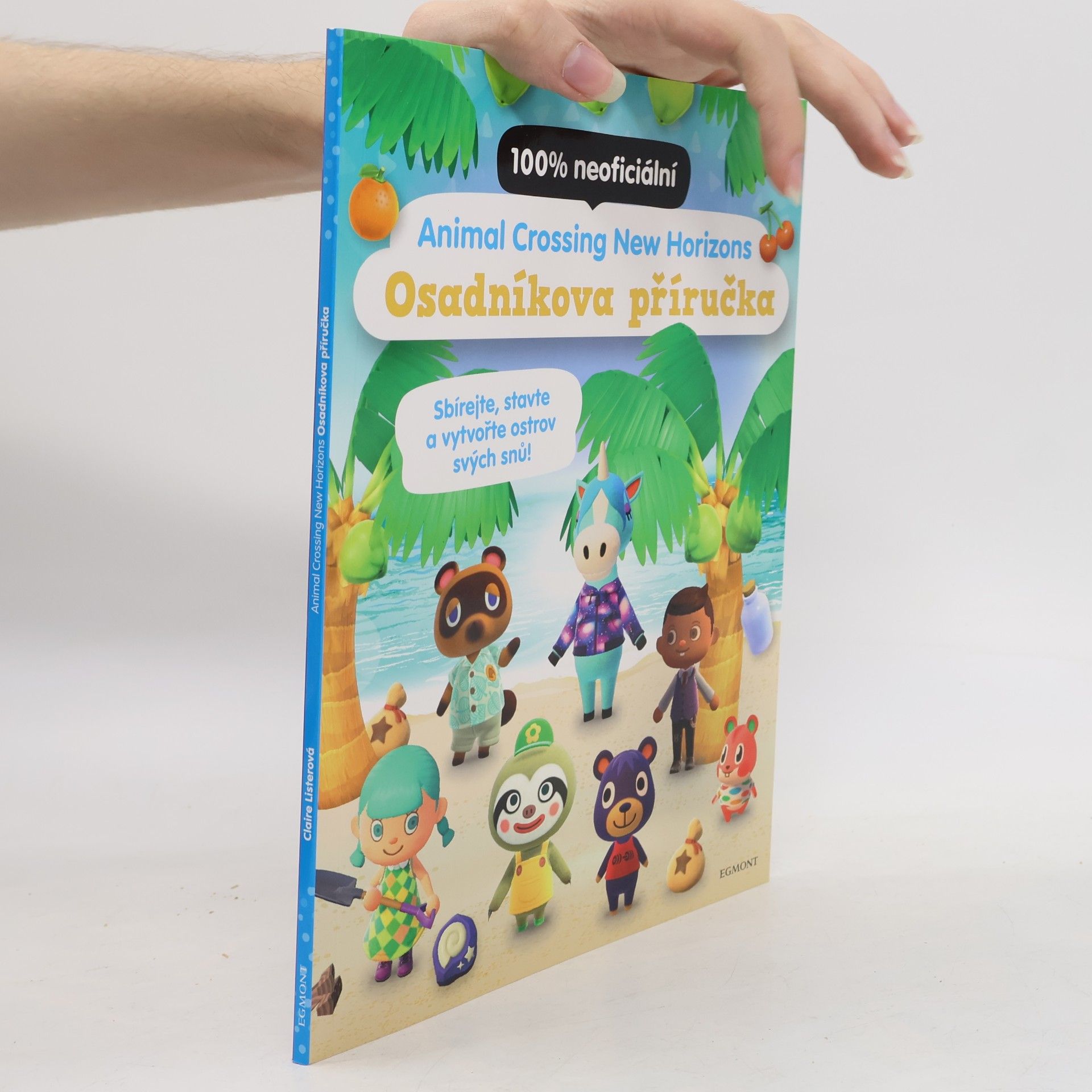 Claire Lister Animal Crossing new horizons : 100% neoficiální. Osadníkova příručka