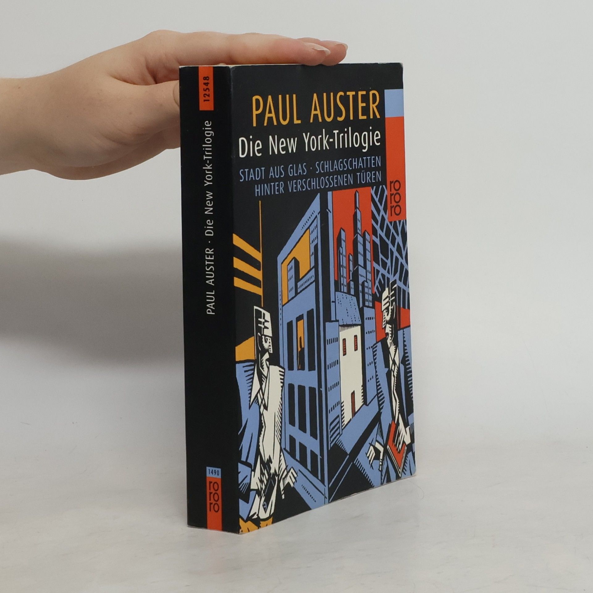 Paul Auster Die New York-Trilogie: Stadt aus Glas. Schlagschatten. Hinter verschlossenen Türen