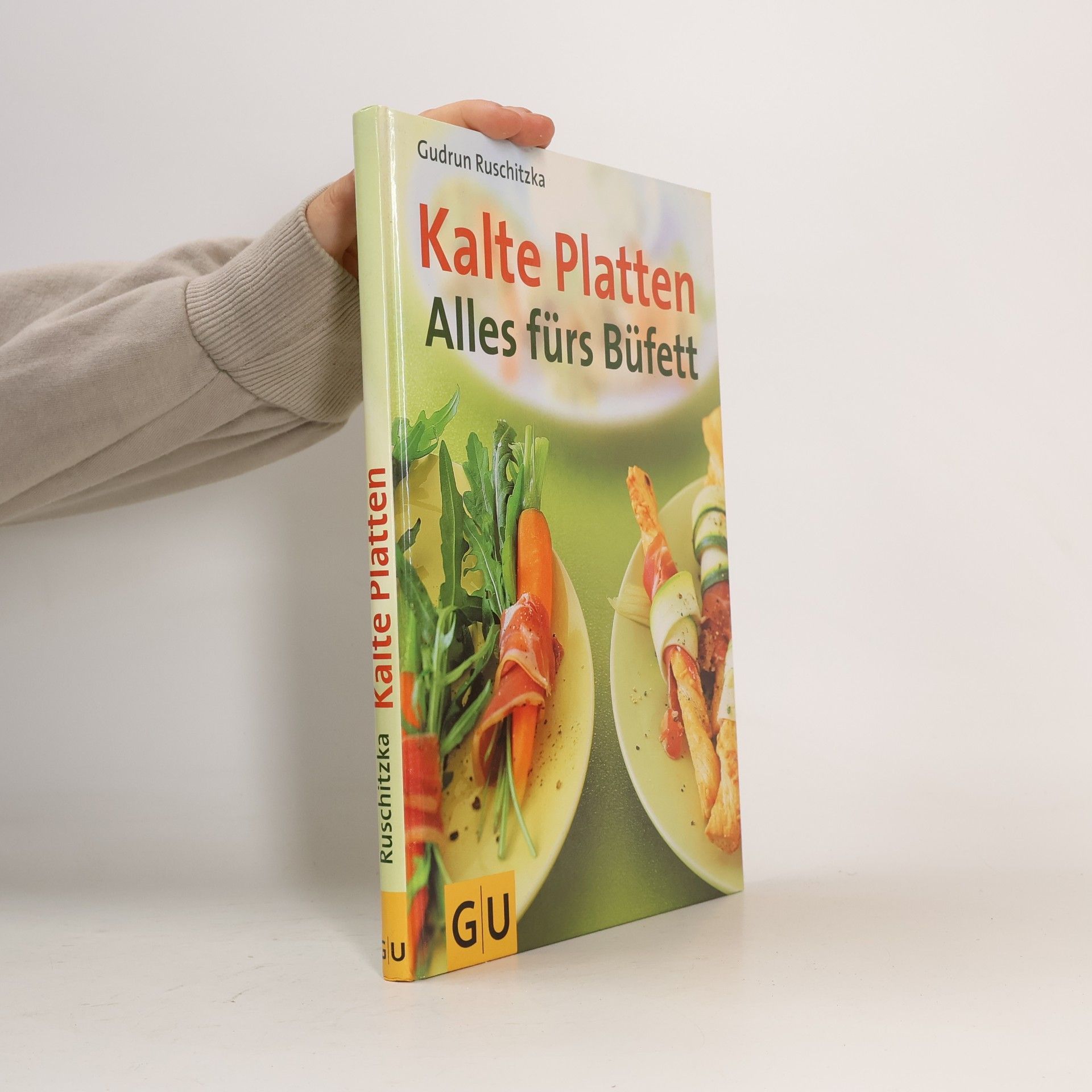Gudrun Ruschitzka Kalte Platten alles fürs Büfett