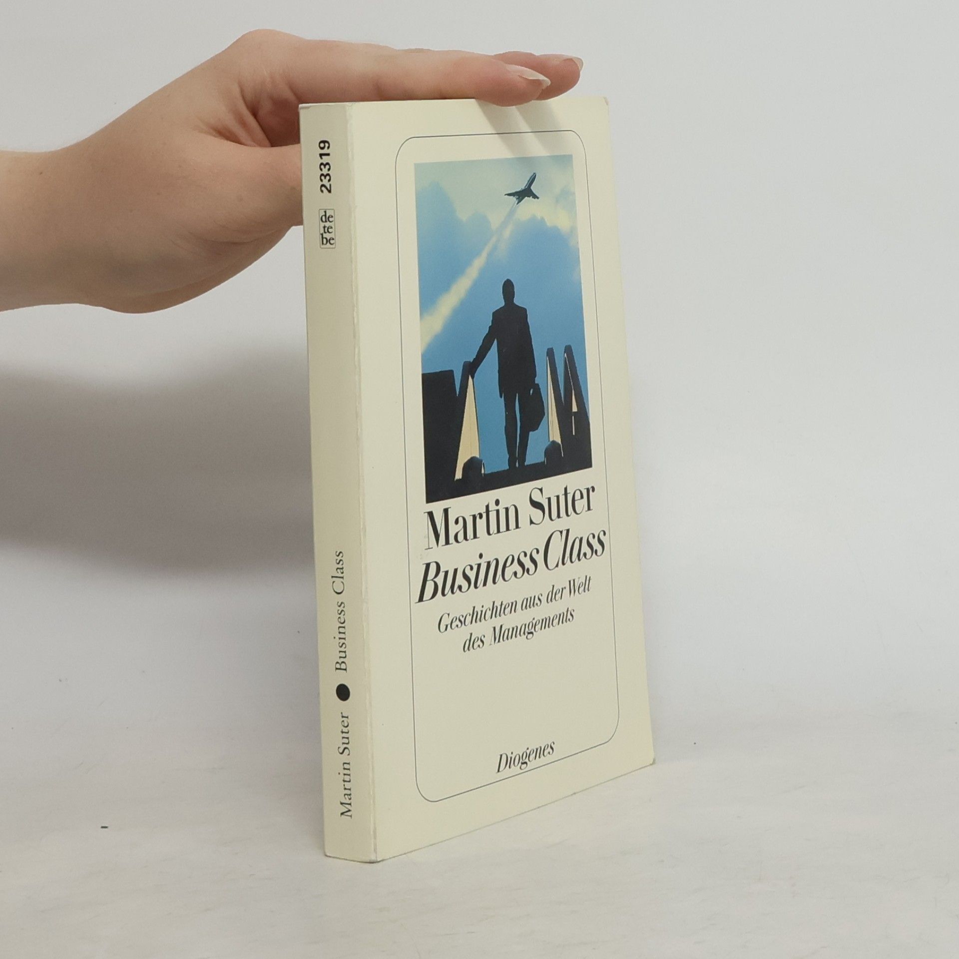 Martin Suter Business Class: Geschichten aus der Welt der Managements