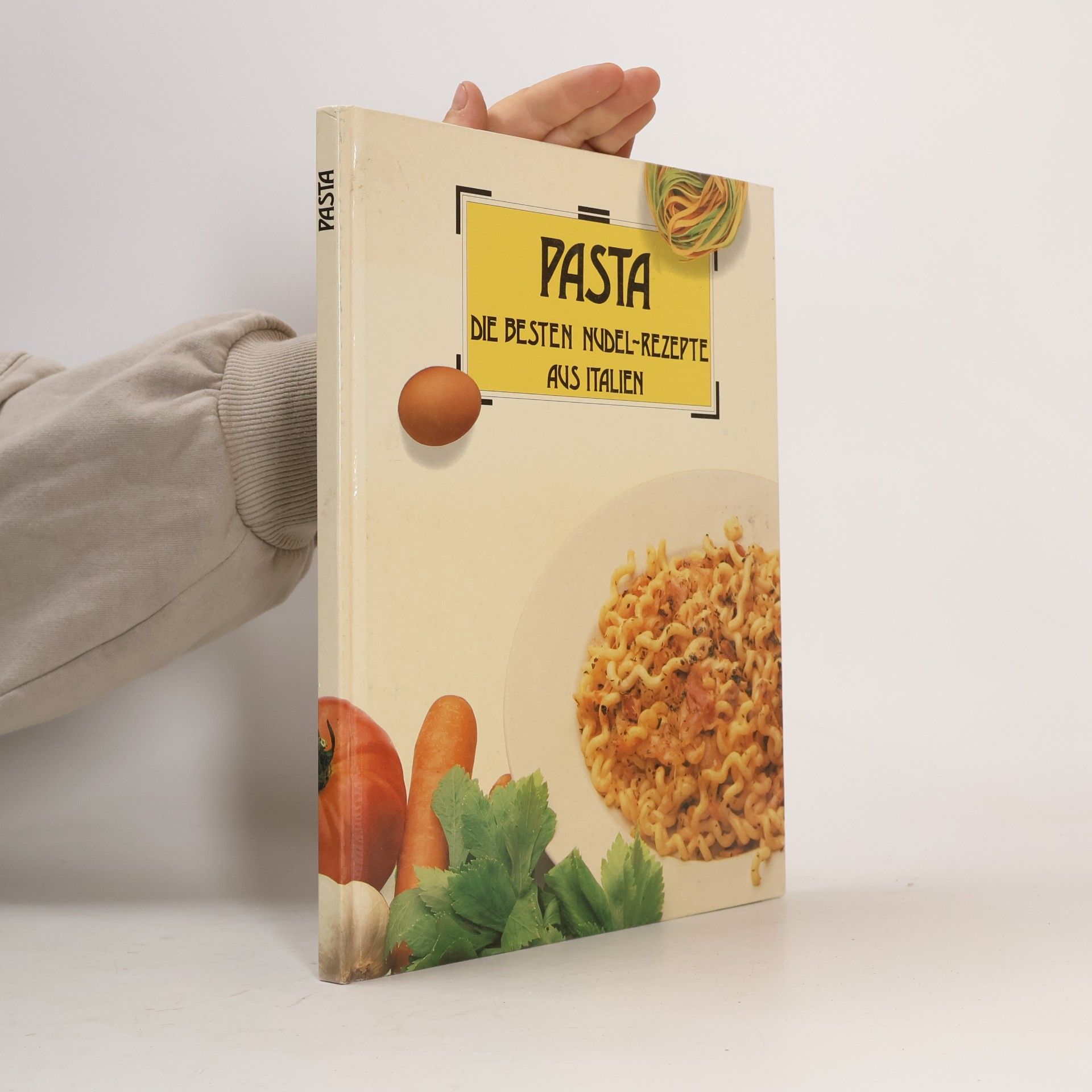 Collectif d'auteurs Pasta. Die besten Nudel-Rezepte aus Italien
