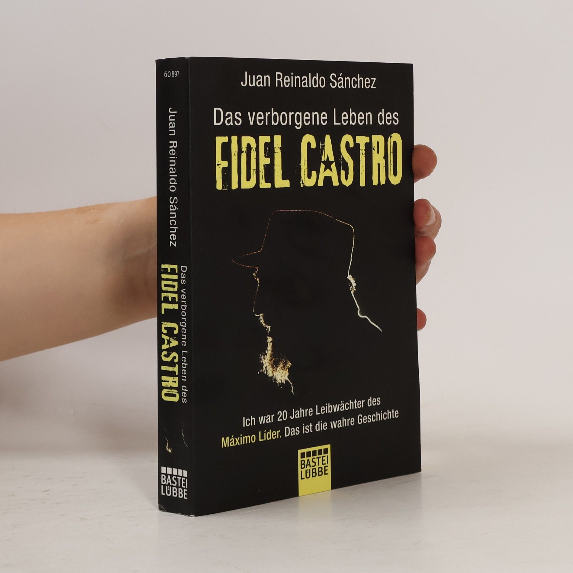 Juan Reinaldo Sánchez Das verborgene Leben des Fidel Castro