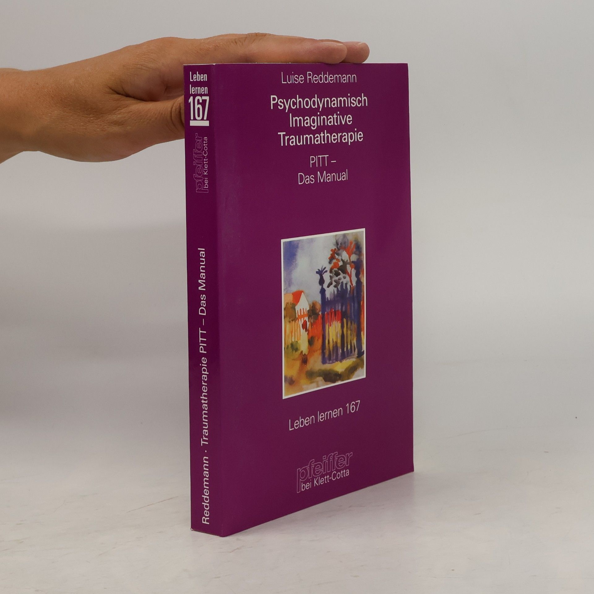 Luise Reddemann Psychodynamisch-imaginative Traumatherapie