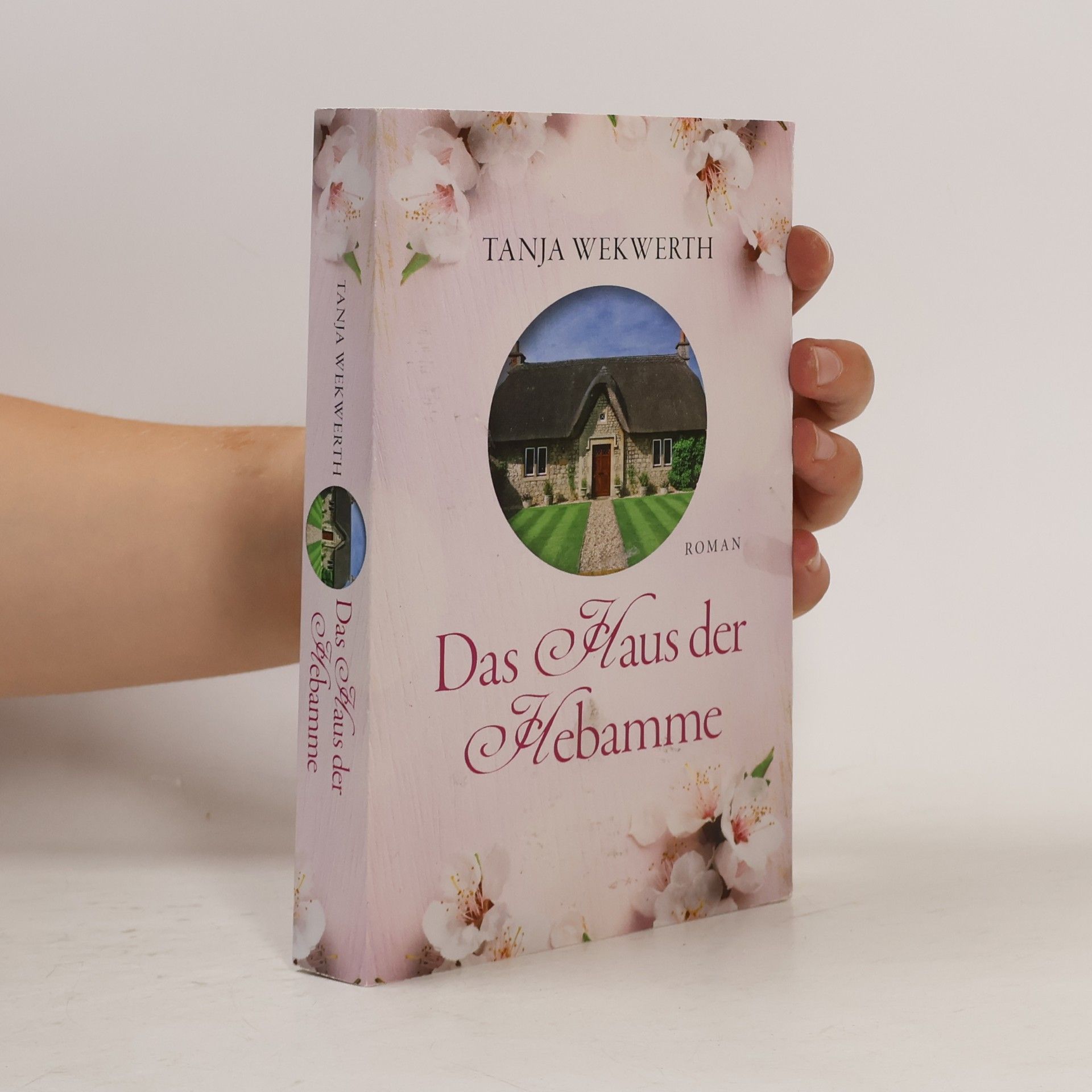 Tanja Wekwerth Das Haus der Hebamme